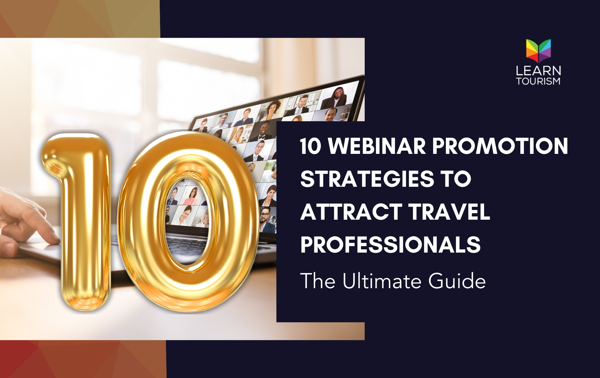 10 Webinar Promotion Strategies to Attract Travel Planners & Industry Professionals