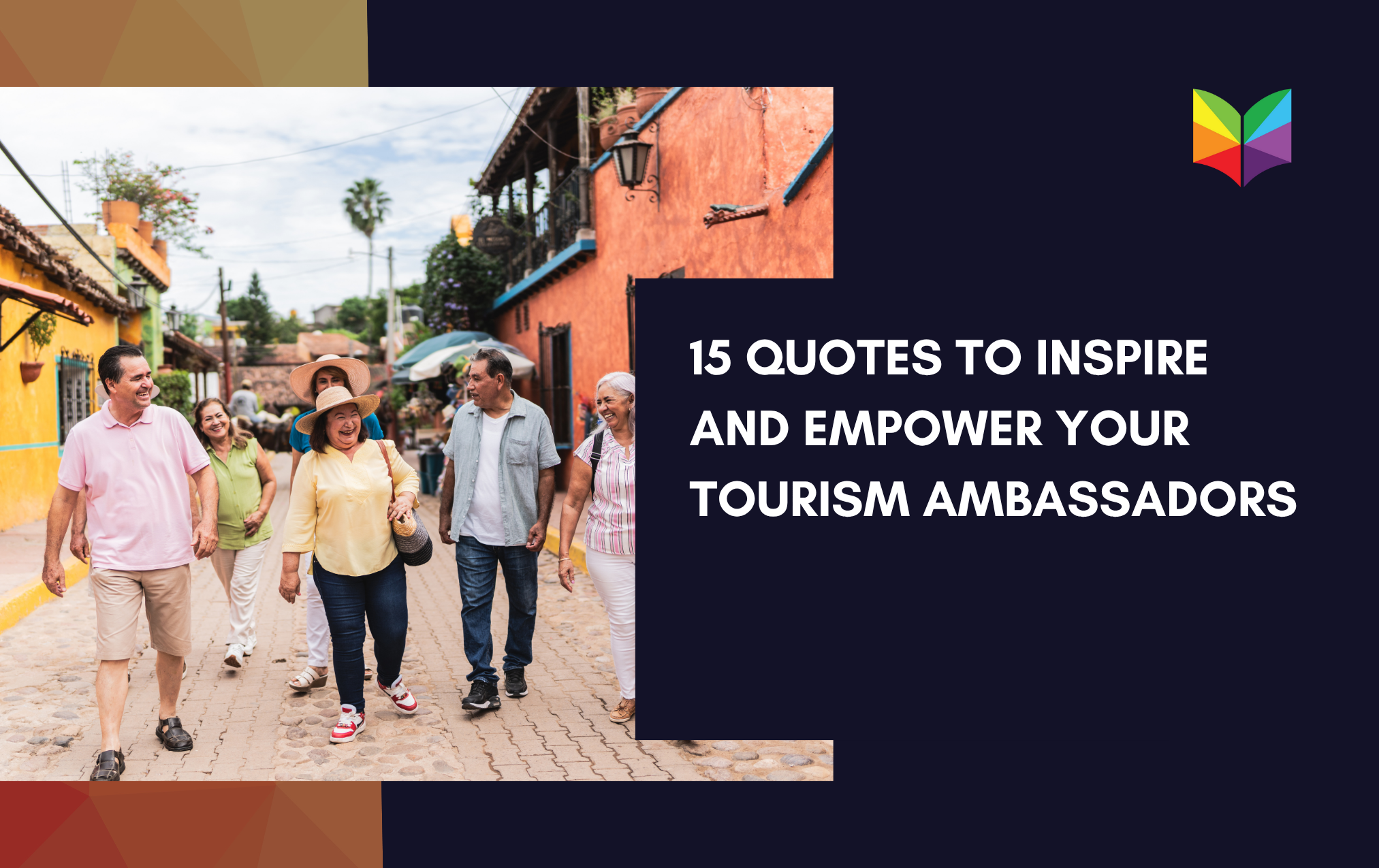 15 Quotes to Inspire and Empower Your Tourism Ambassadors