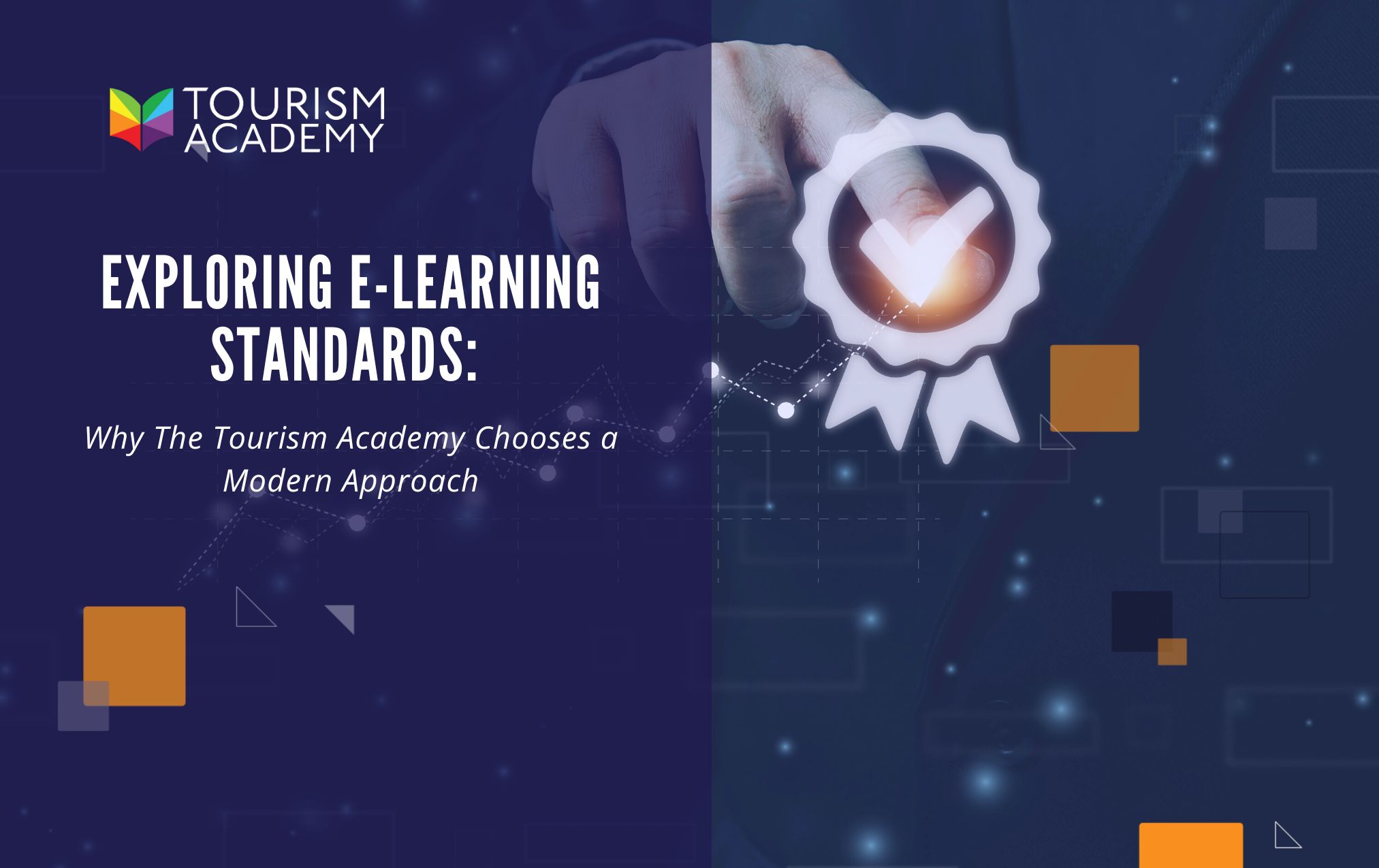 Exploring E-Learning Standards: Why The Learn Tourism Chooses a Modern Approach