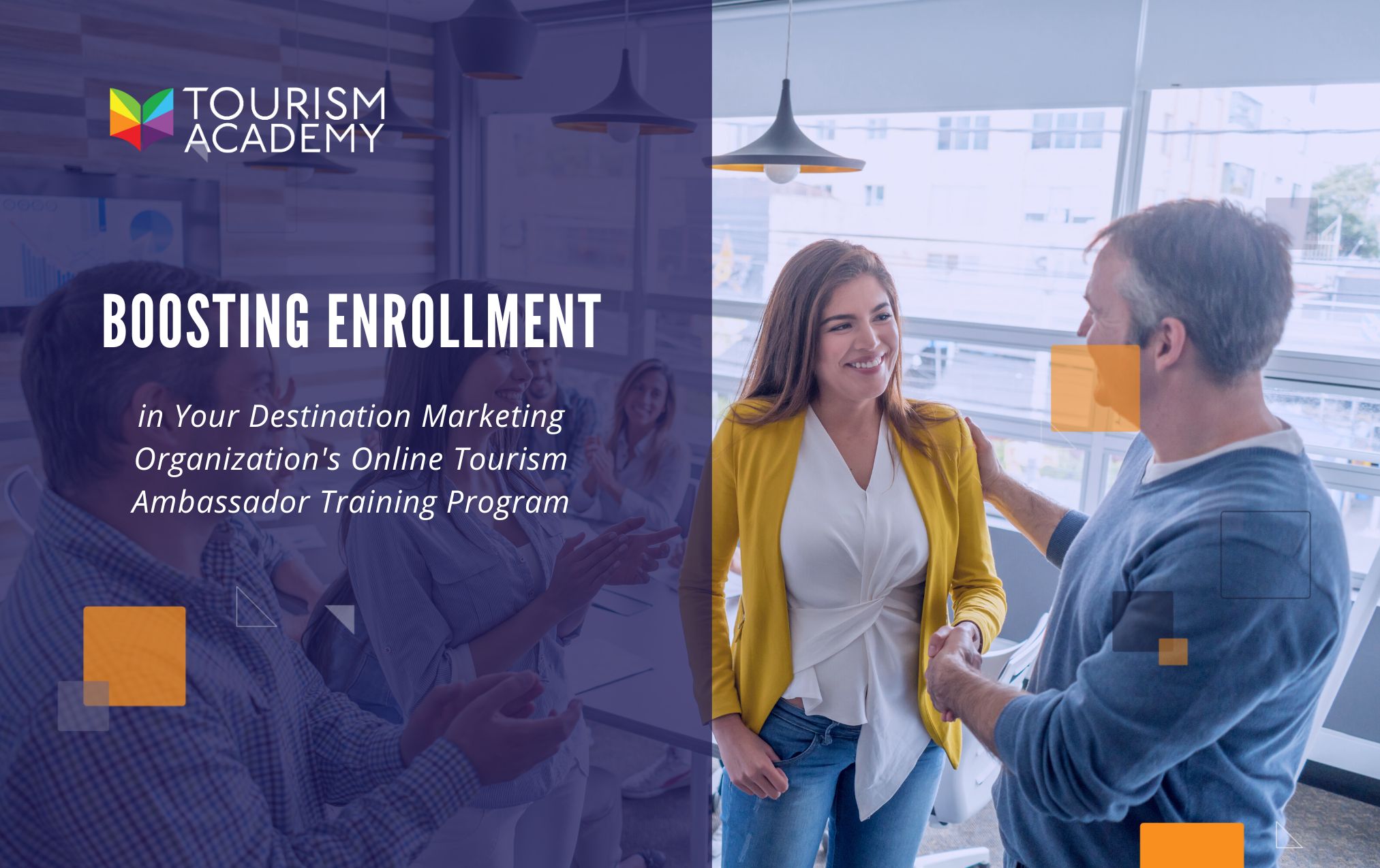 Boosting Enrollment in Your Destination Marketing Organization's Online Tourism Ambassador Training Program