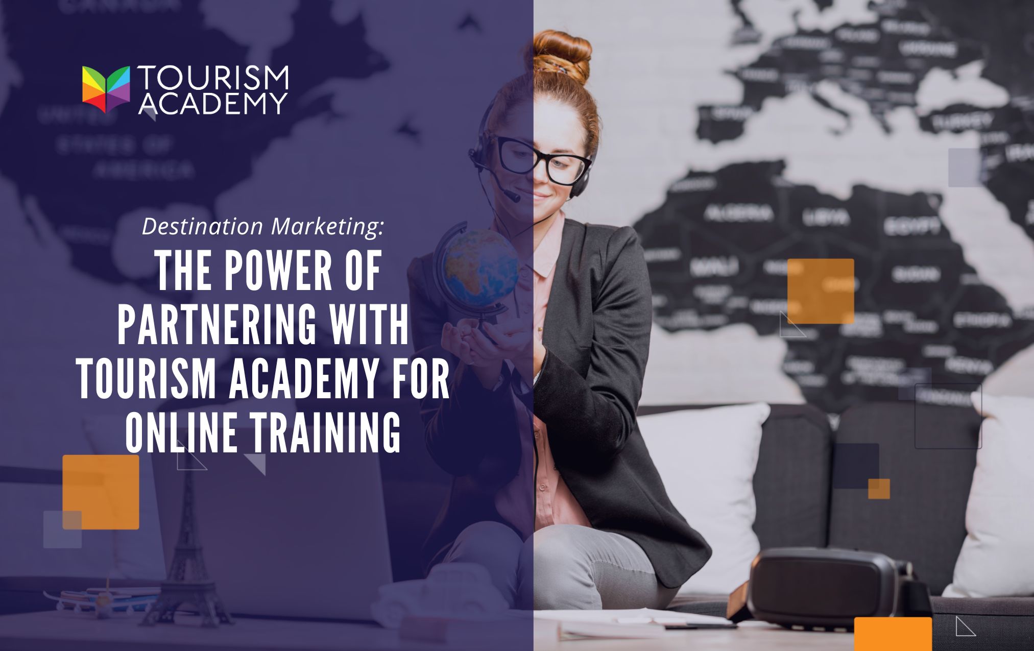 Destination Marketing: The Power of Partnering with Learn Tourism for Online Training