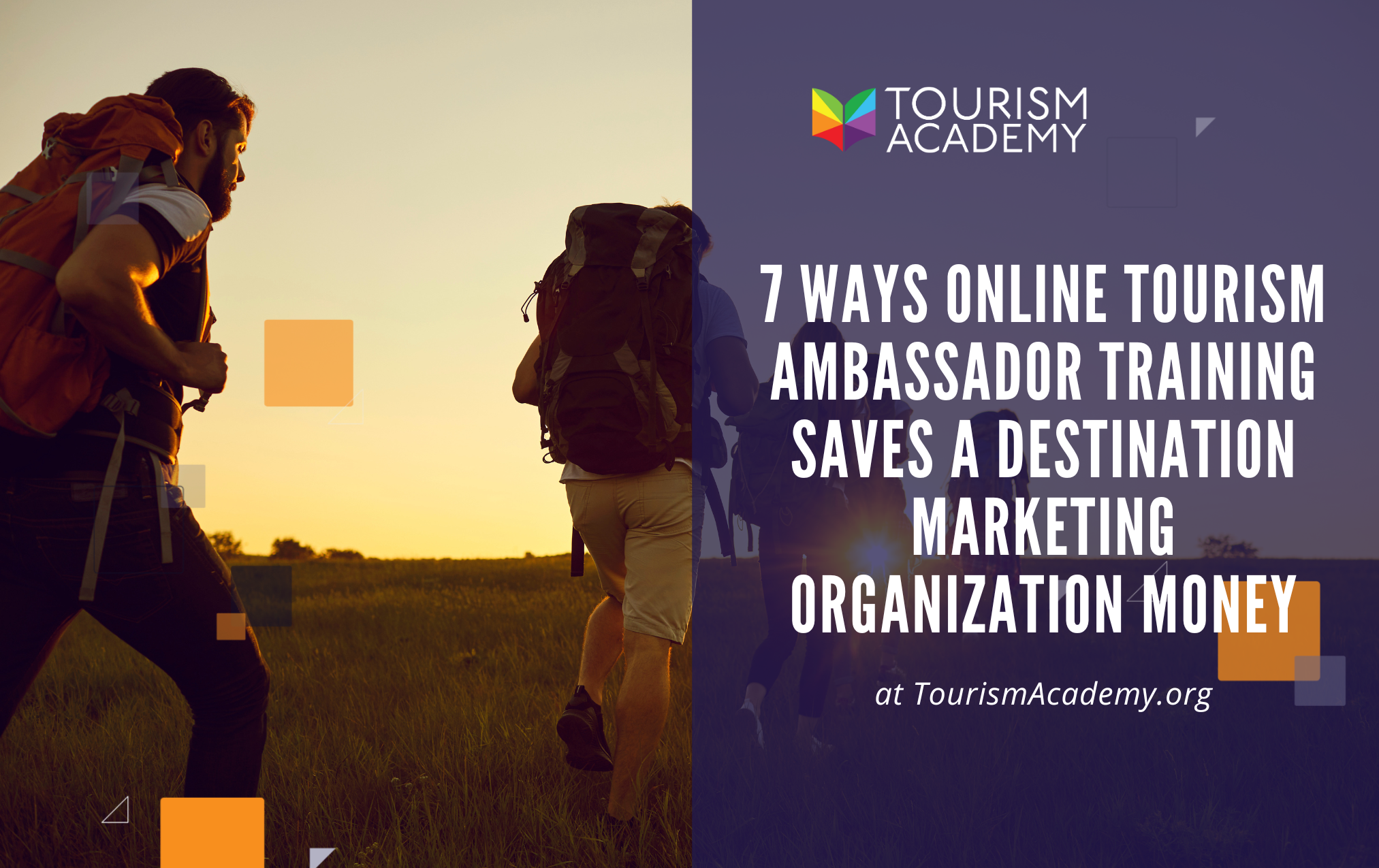 7 Ways Online Tourism Ambassador Training Saves a Destination Marketing Organization Money