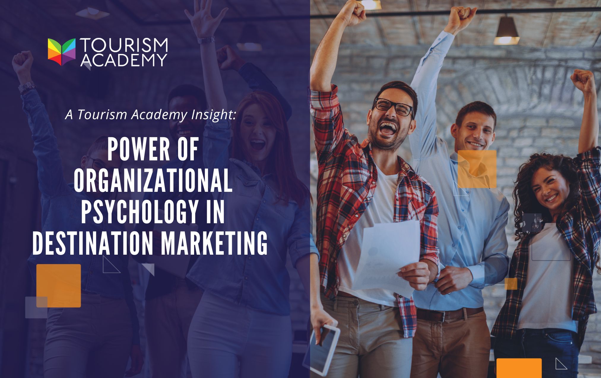 Power of Organizational Psychology in Destination Marketing: A Learn Tourism Insight