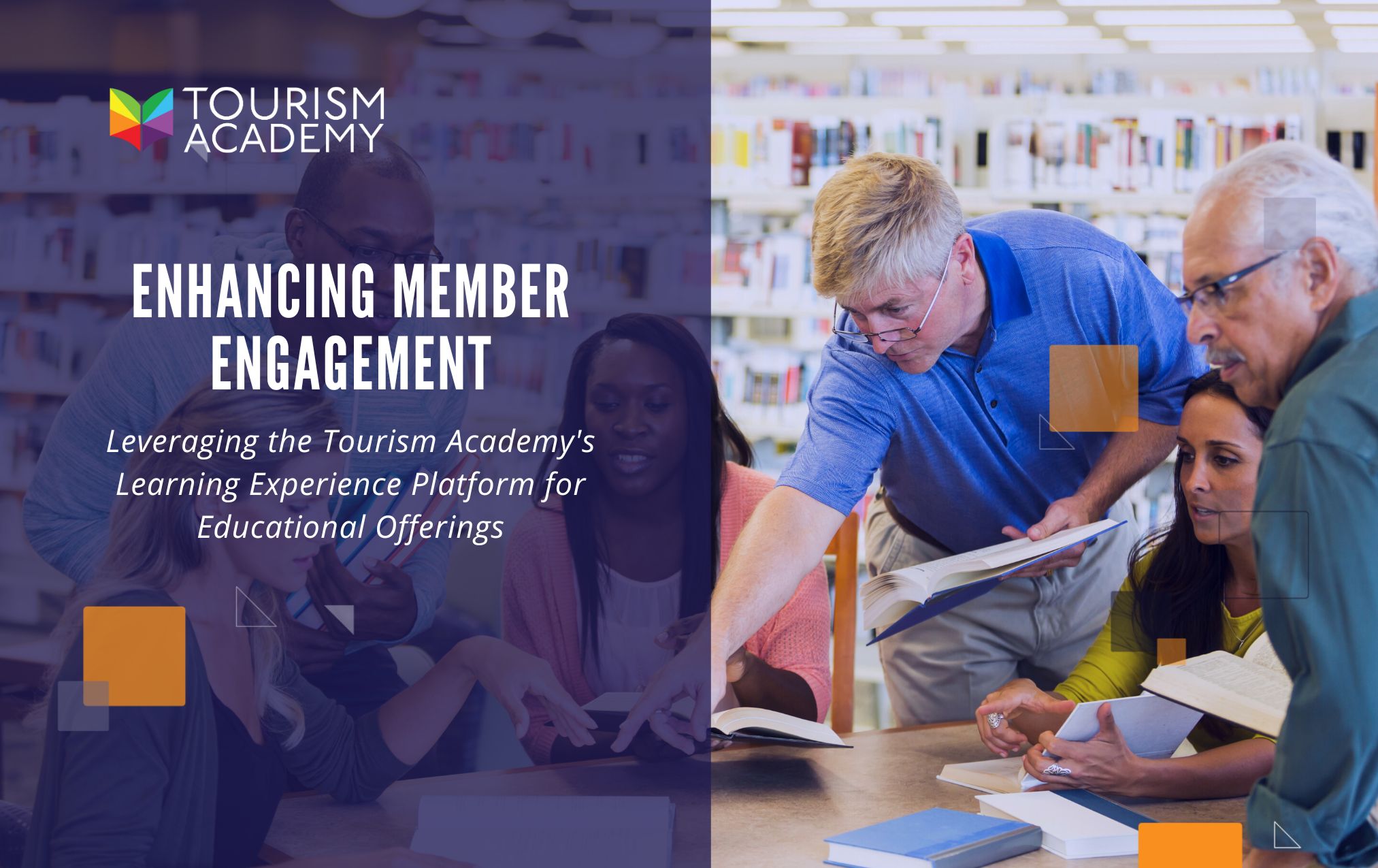 Enhancing Member Engagement: Leveraging the Learn Tourism's Learning Experience Platform for Educational Offerings