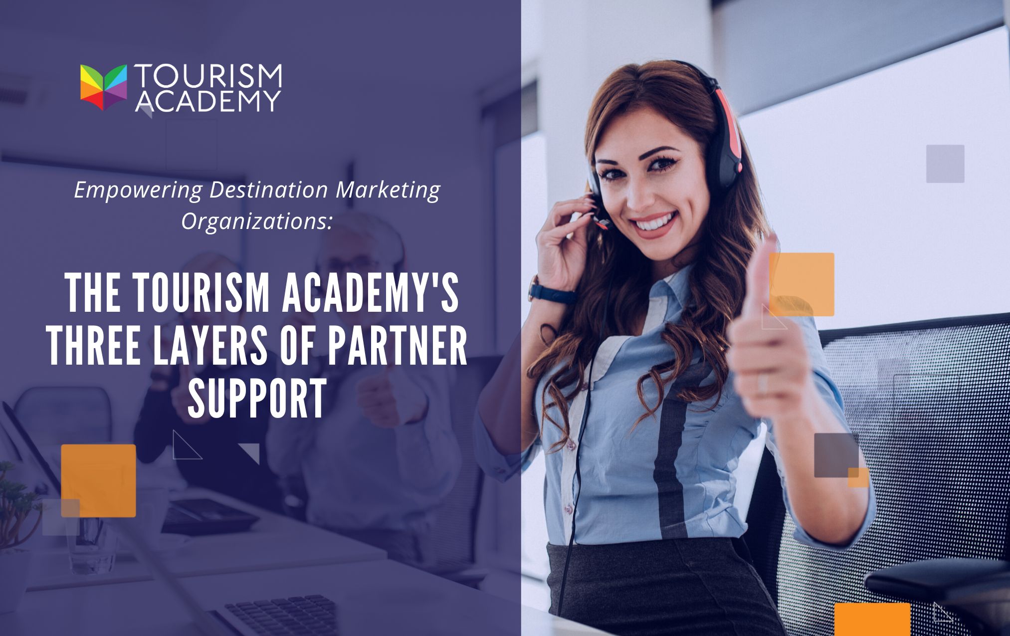 Empowering Destination Marketing Organizations: The Learn Tourism's Three Layers of Partner Support