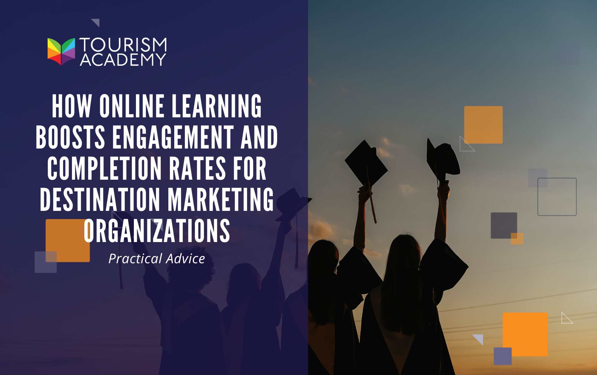 How Online Learning Boosts Engagement and Completion Rates for Destination Marketing Organizations