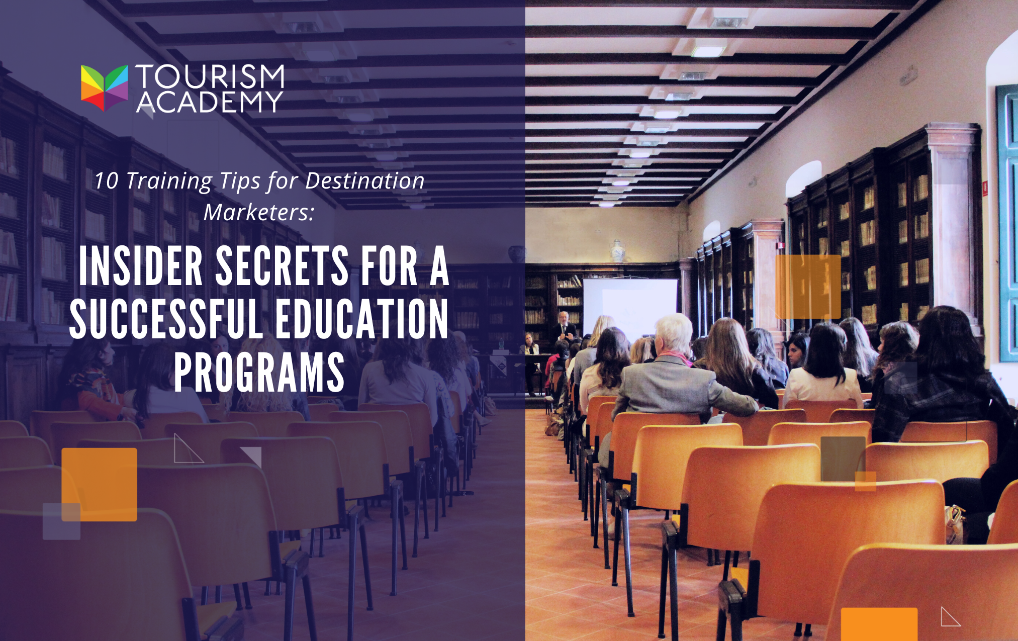 10 Training Tips for Destination Marketers: Insider Secrets for Successful Education Programs