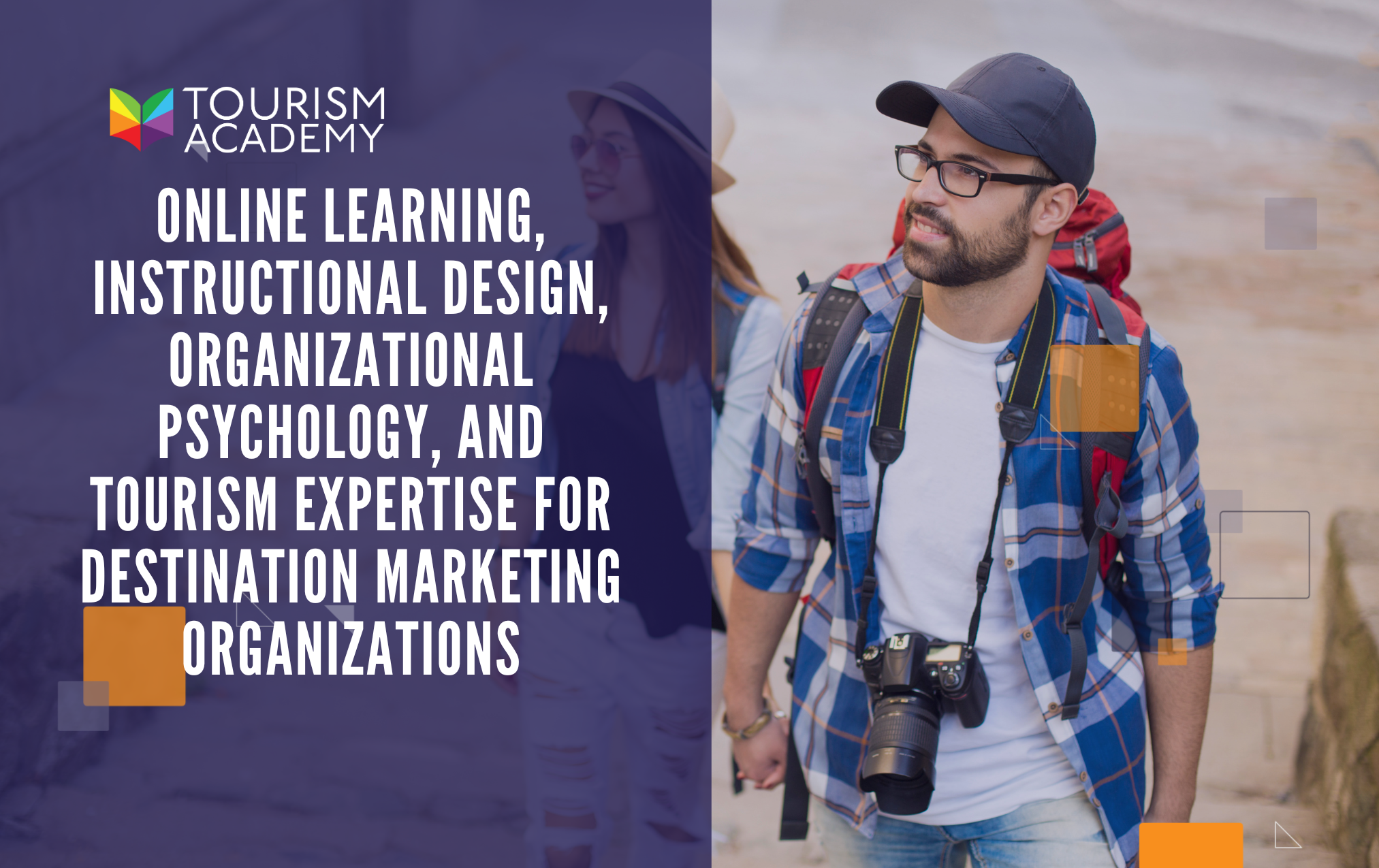 Online Learning, Instructional Design, Organizational Psychology, and Tourism Expertise for Destination Marketing Organizations