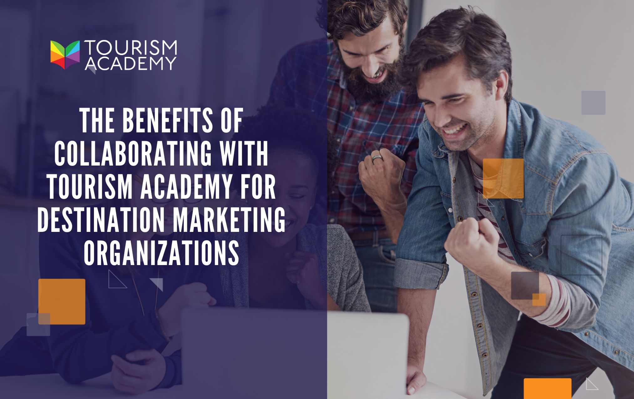 The Benefits of Collaborating with The Learn Tourism for Destination Marketing Organizations