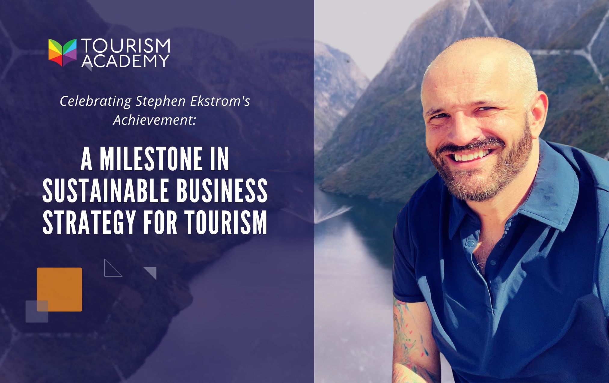 Celebrating Stephen Ekstrom's Achievement: A Milestone in Sustainable Business Strategy in Tourism