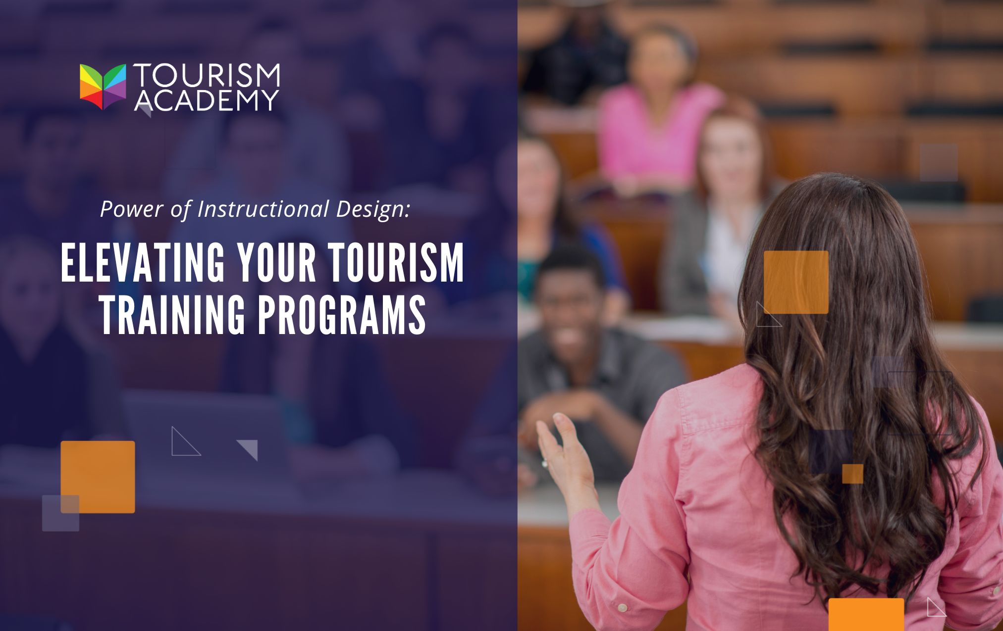 Power of Instructional Design: Elevating Tourism Training Programs