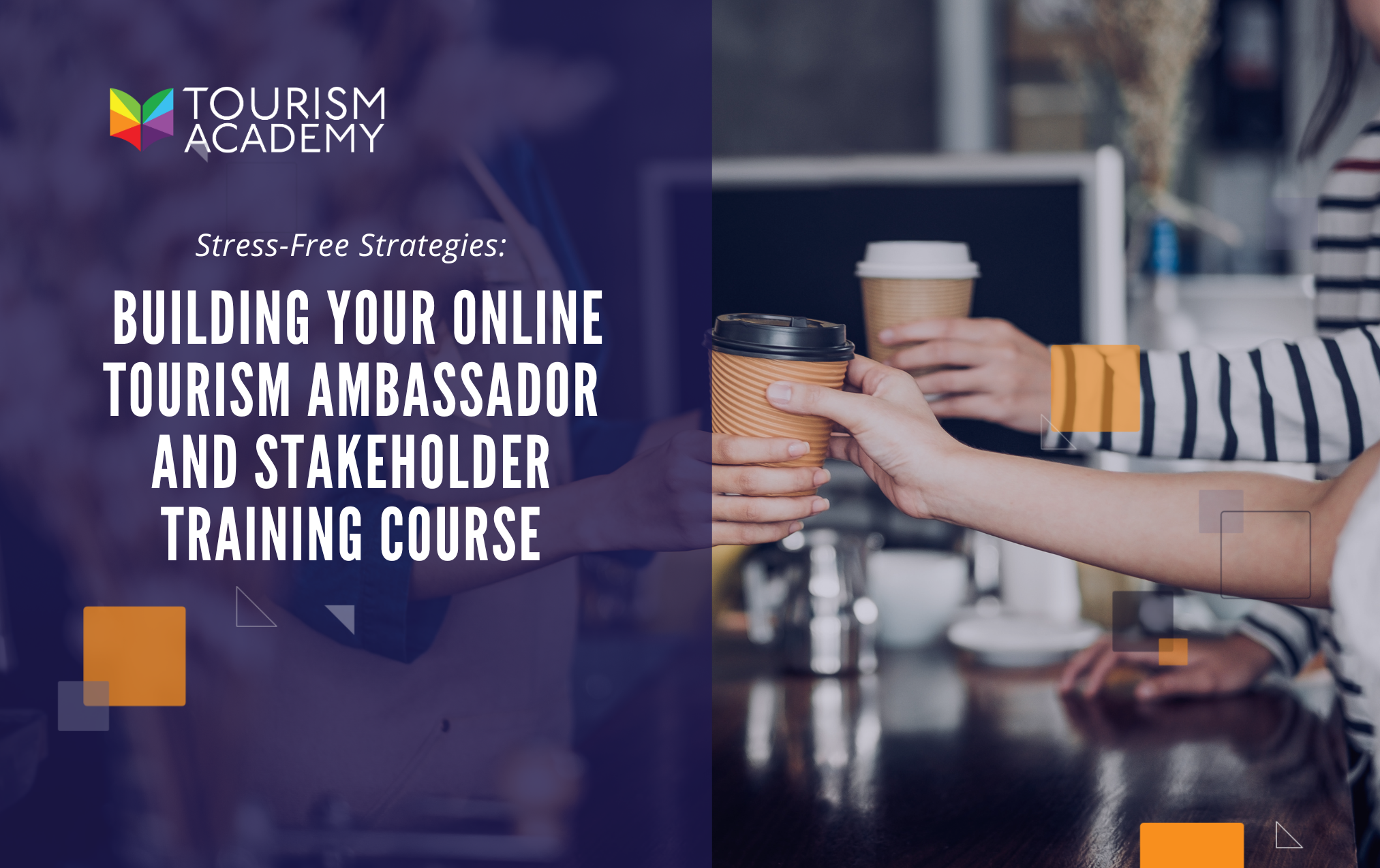 Stress-Free Strategies: Building Your Online Tourism Ambassador and Stakeholder Training Course