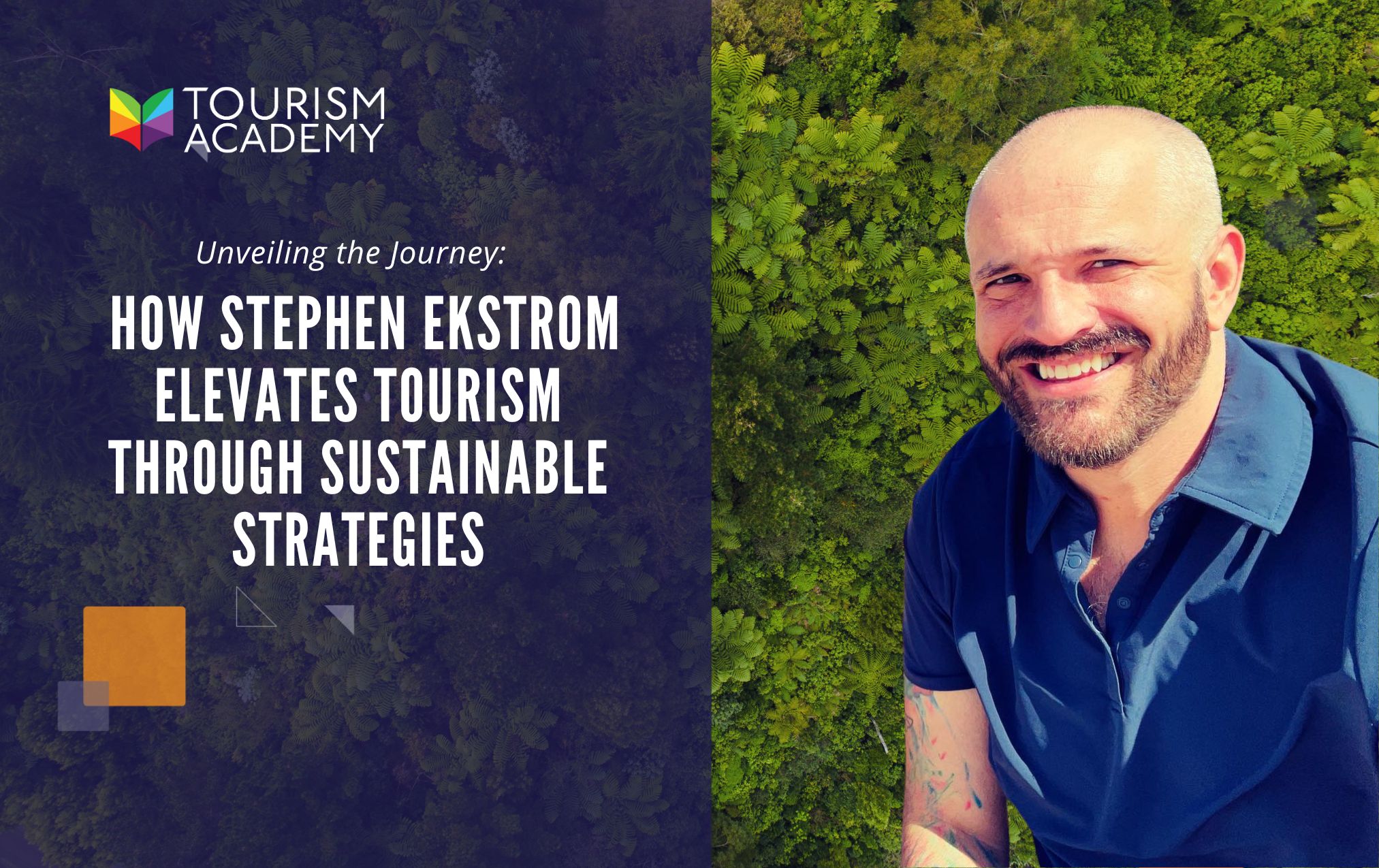 How Stephen Ekstrom Elevates Tourism Through Sustainable Strategies