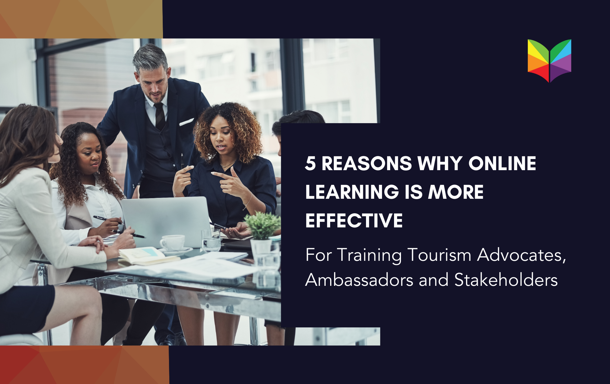 INFOGRAPHIC - 5 Reasons Why Online Tourism Training is More Effective