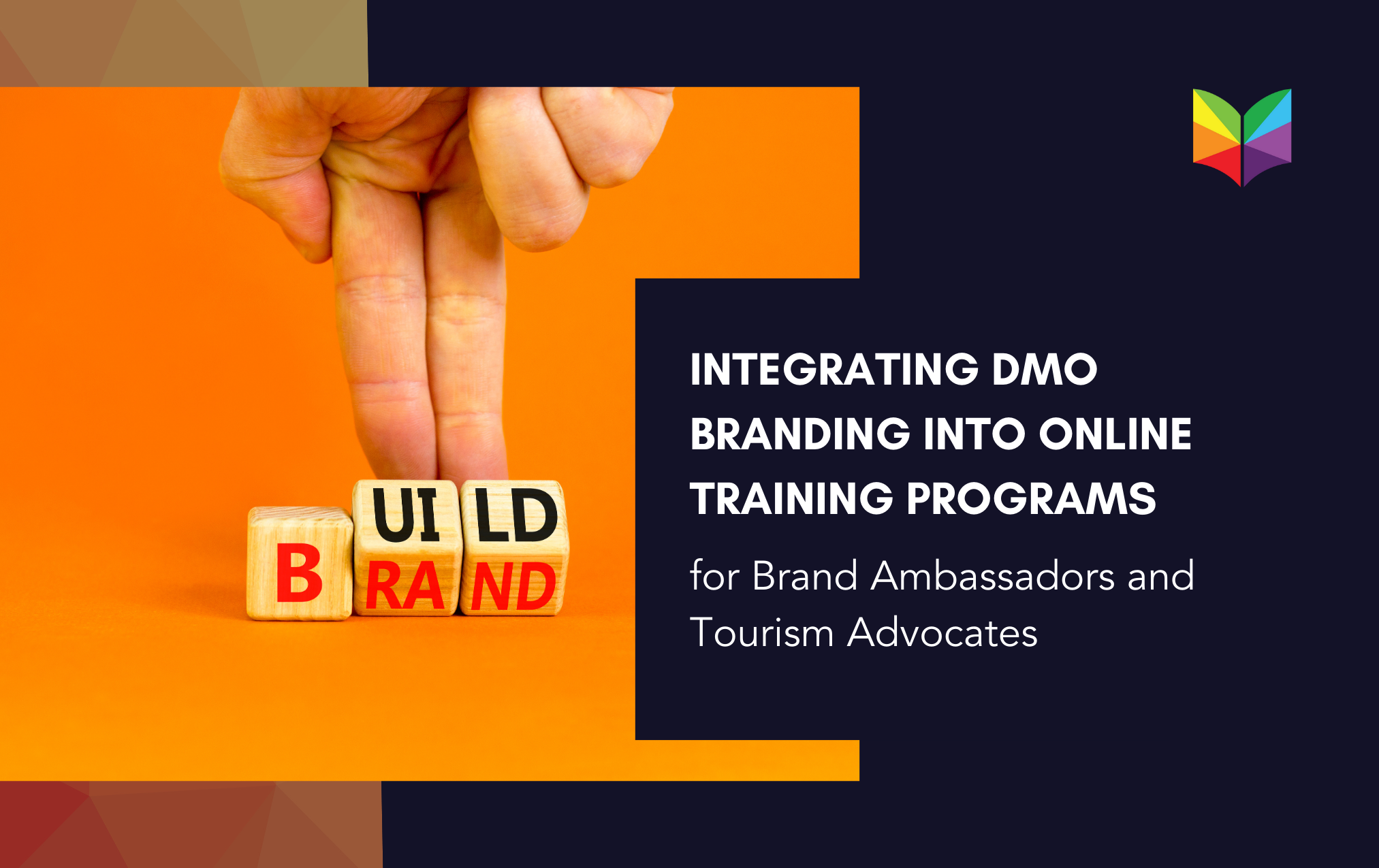 Integrating DMO Branding into Online Training Programs for Brand Ambassadors and Tourism Advocates