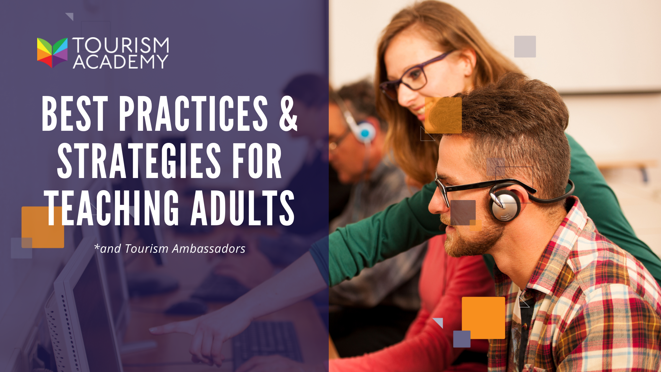 Best Practices & Strategies for Teaching Adults & Tourism Ambassadors