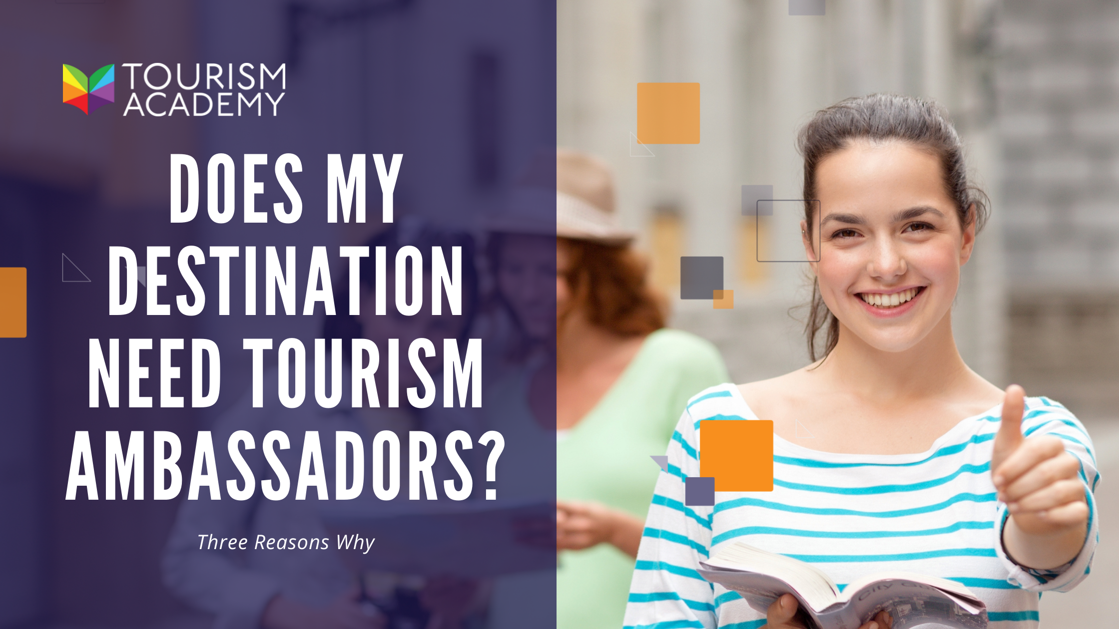 Does my Destination Need Tourism Ambassadors?