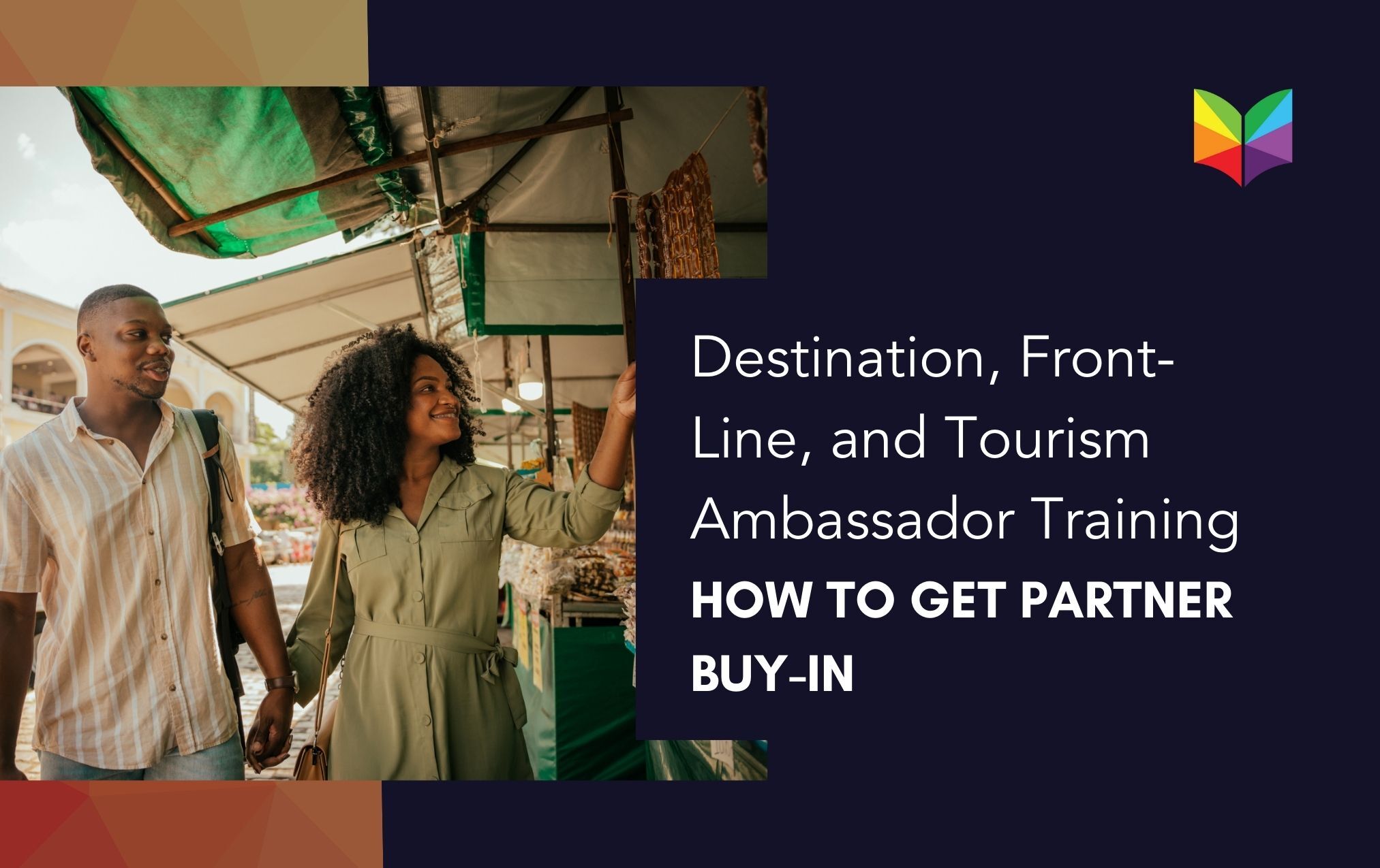 How to Get Partners to Buy In to Destination, Front-Line, and Tourism Ambassador Training