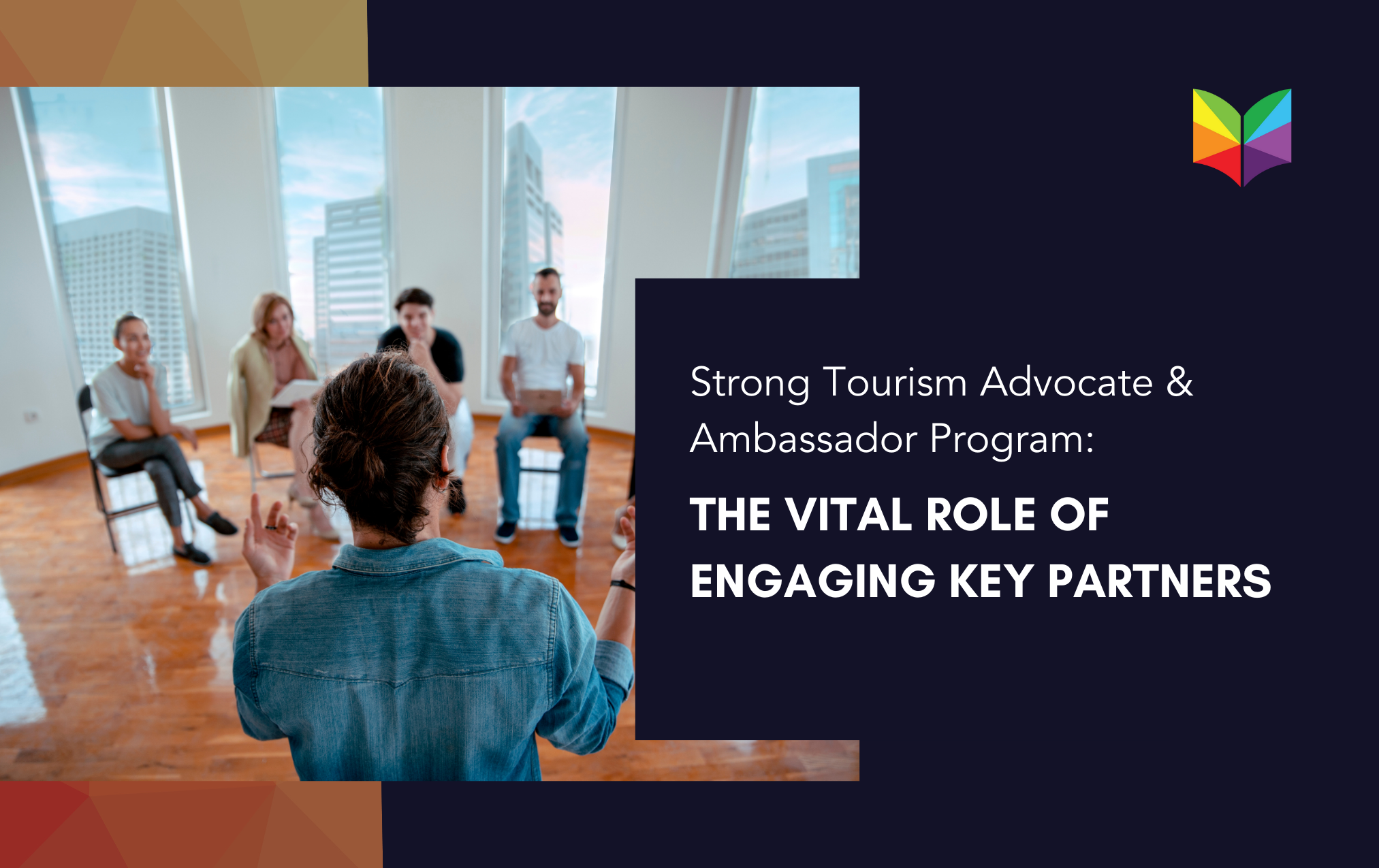 Strong Tourism Advocate & Ambassador Programs: The Vital Role of Engaging Key Partners