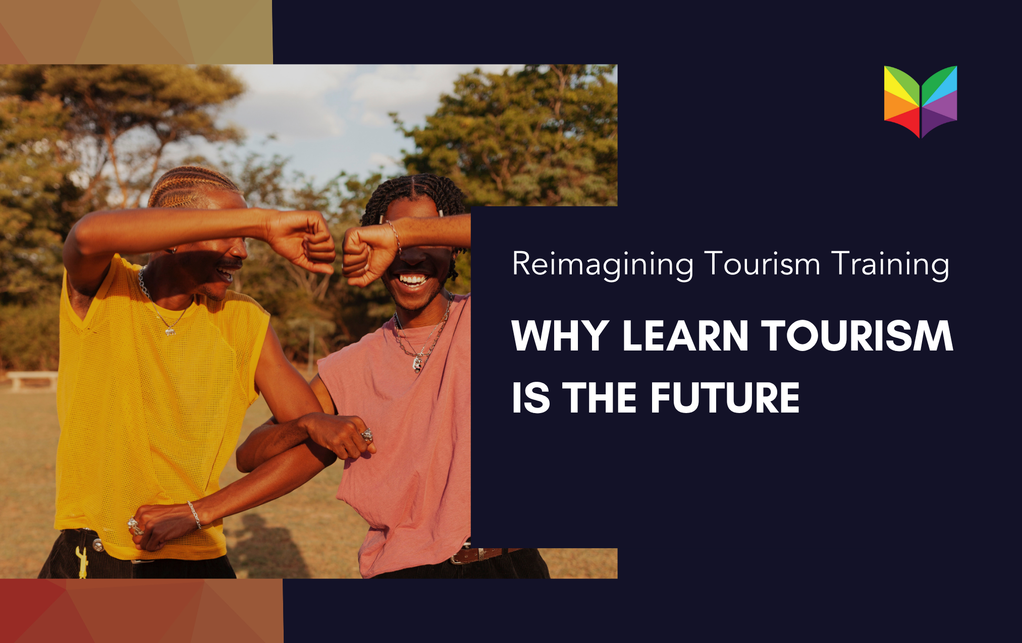 Reimagining Tourism Training: Why Learn Tourism Is the Future