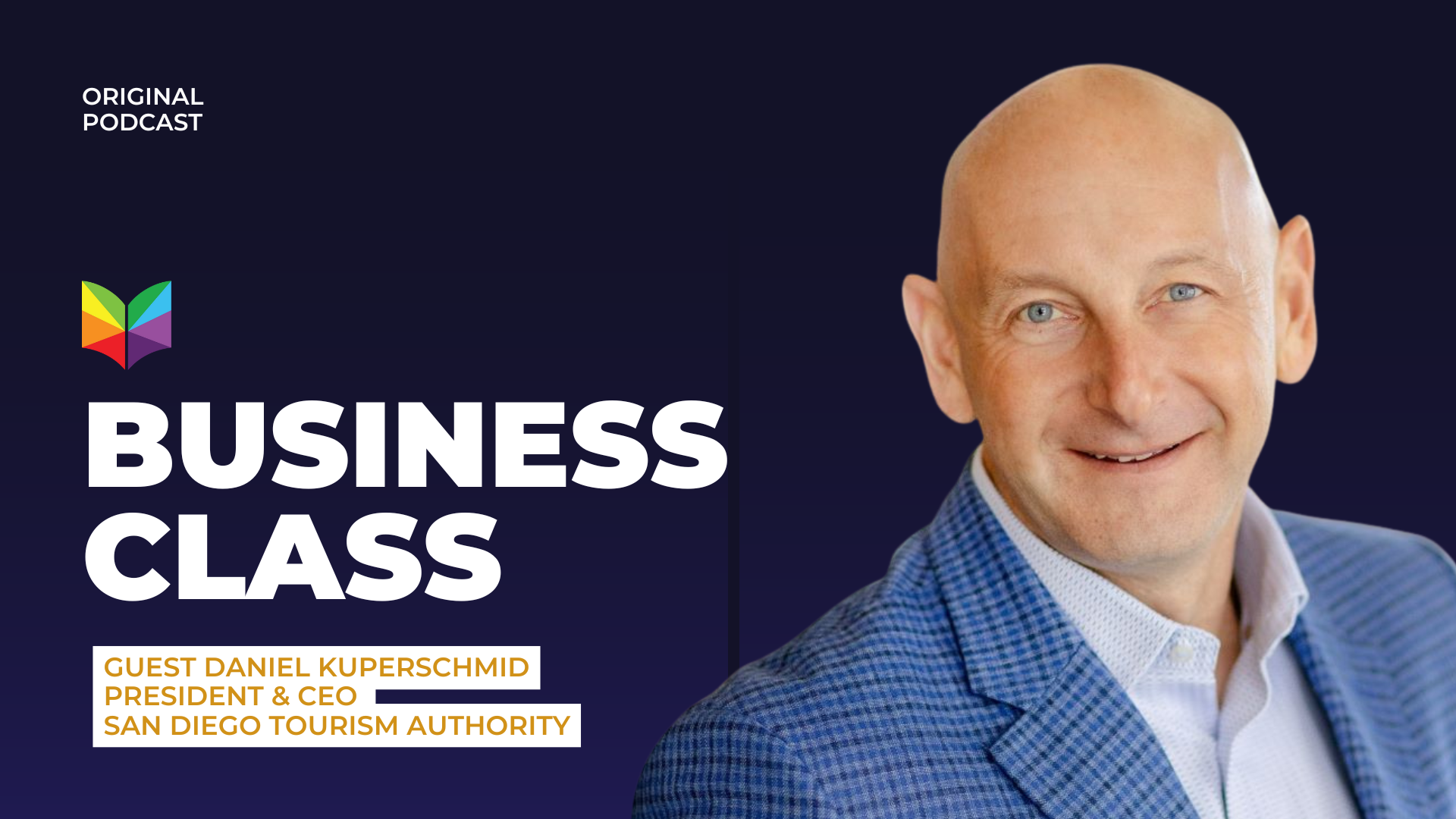 Leading with Trust and Vision: Daniel Kuperschmid on the Business Class Podcast
