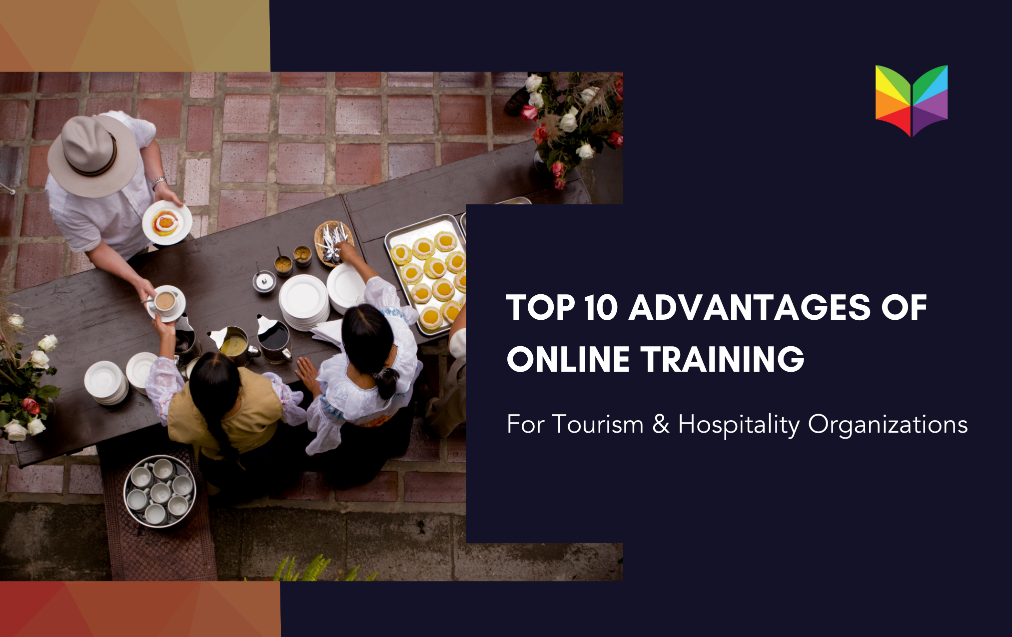 Top 10 Advantages of Online Training For Tourism & Hospitality