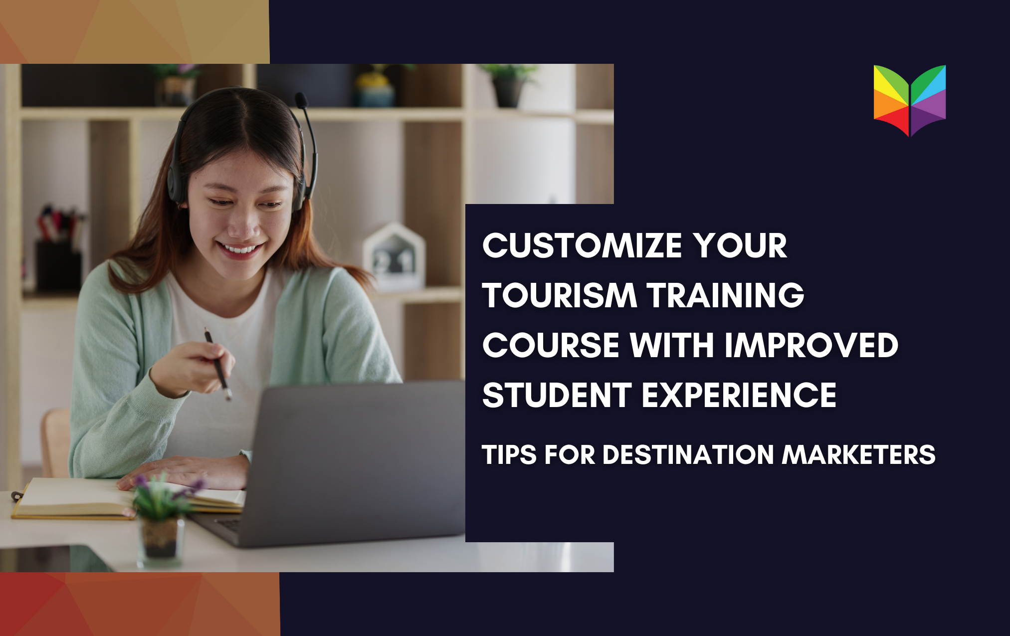 Customize Your Tourism Training Course - Improved Student Experience