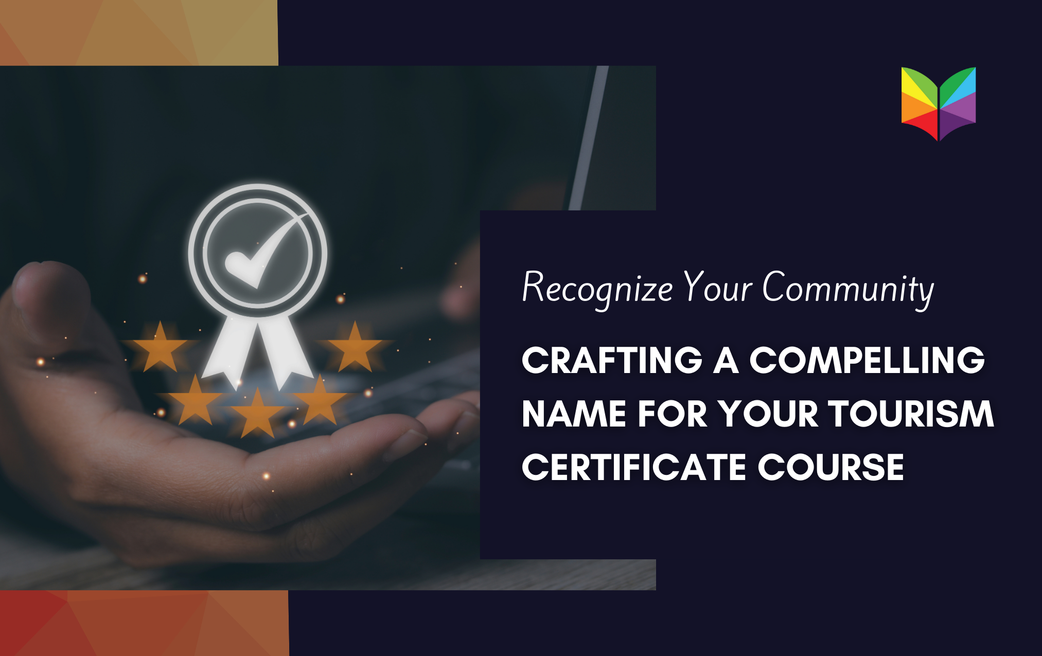 Crafting A Compelling Name for Your Tourism Training Certificate Courses