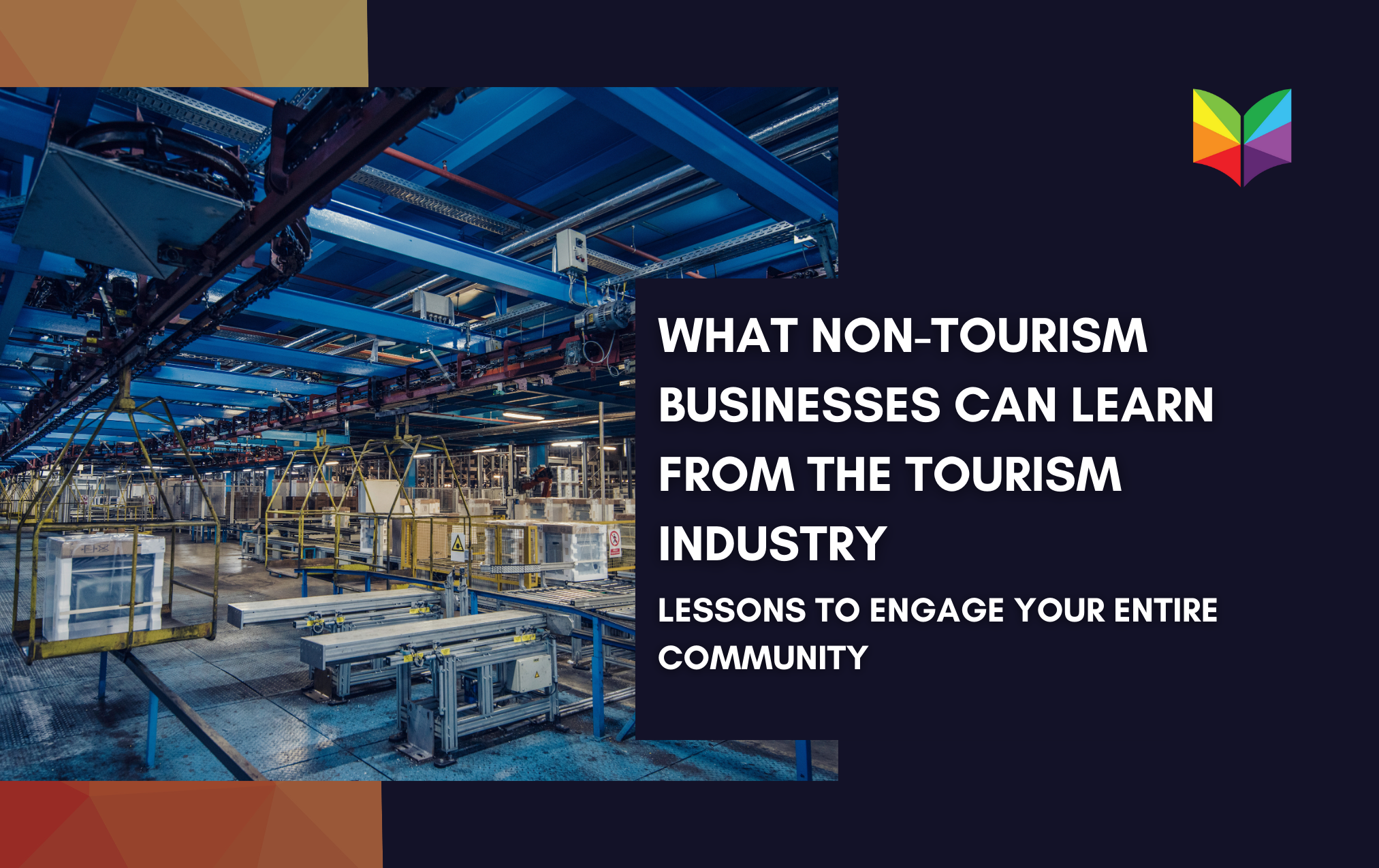 What Non-Tourism Businesses Can Learn from the Tourism Industry