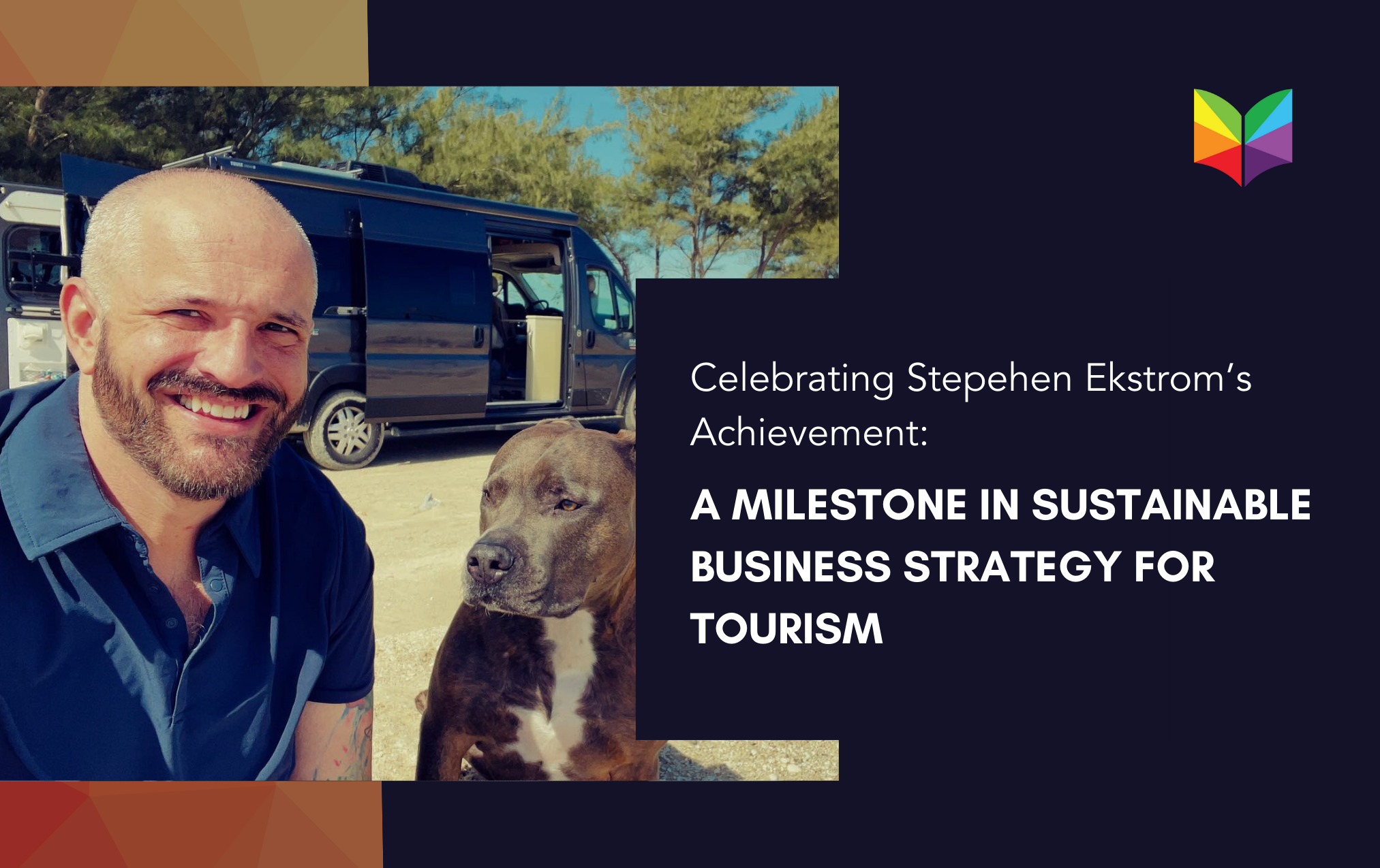 Celebrating Stephen Ekstrom's Achievement: A Milestone in Sustainable Business Strategy in Tourism