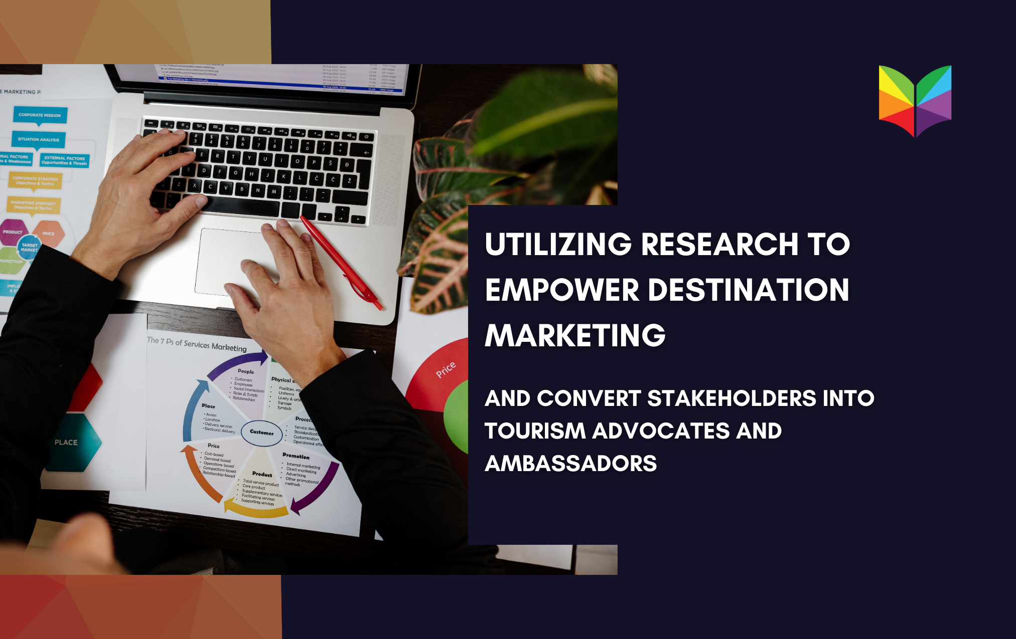 Utilizing Research to Empower Destination Marketing Organizations and Tourism Ambassadors