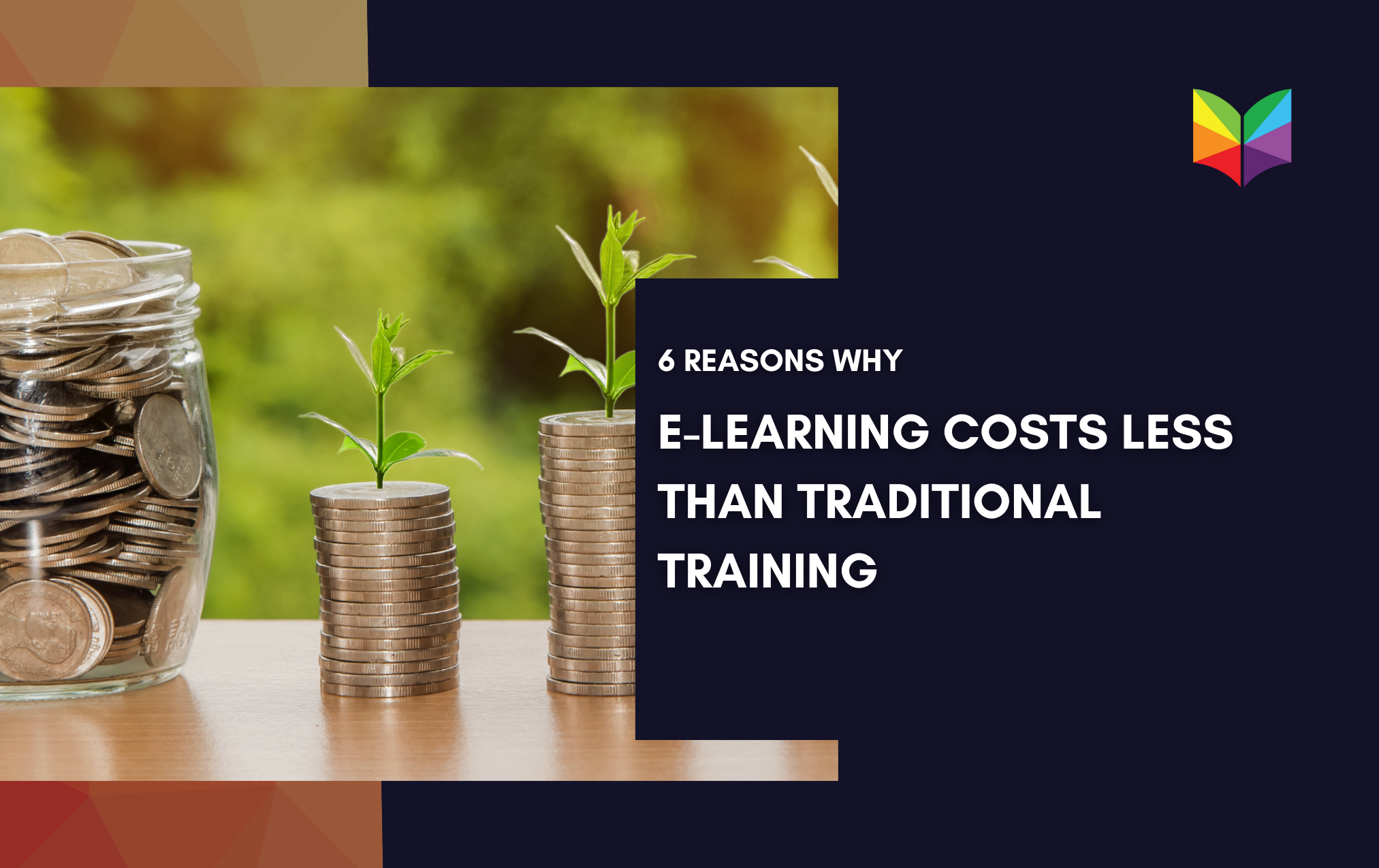 6 Reasons Why eLearning Costs Less Than Traditional Training