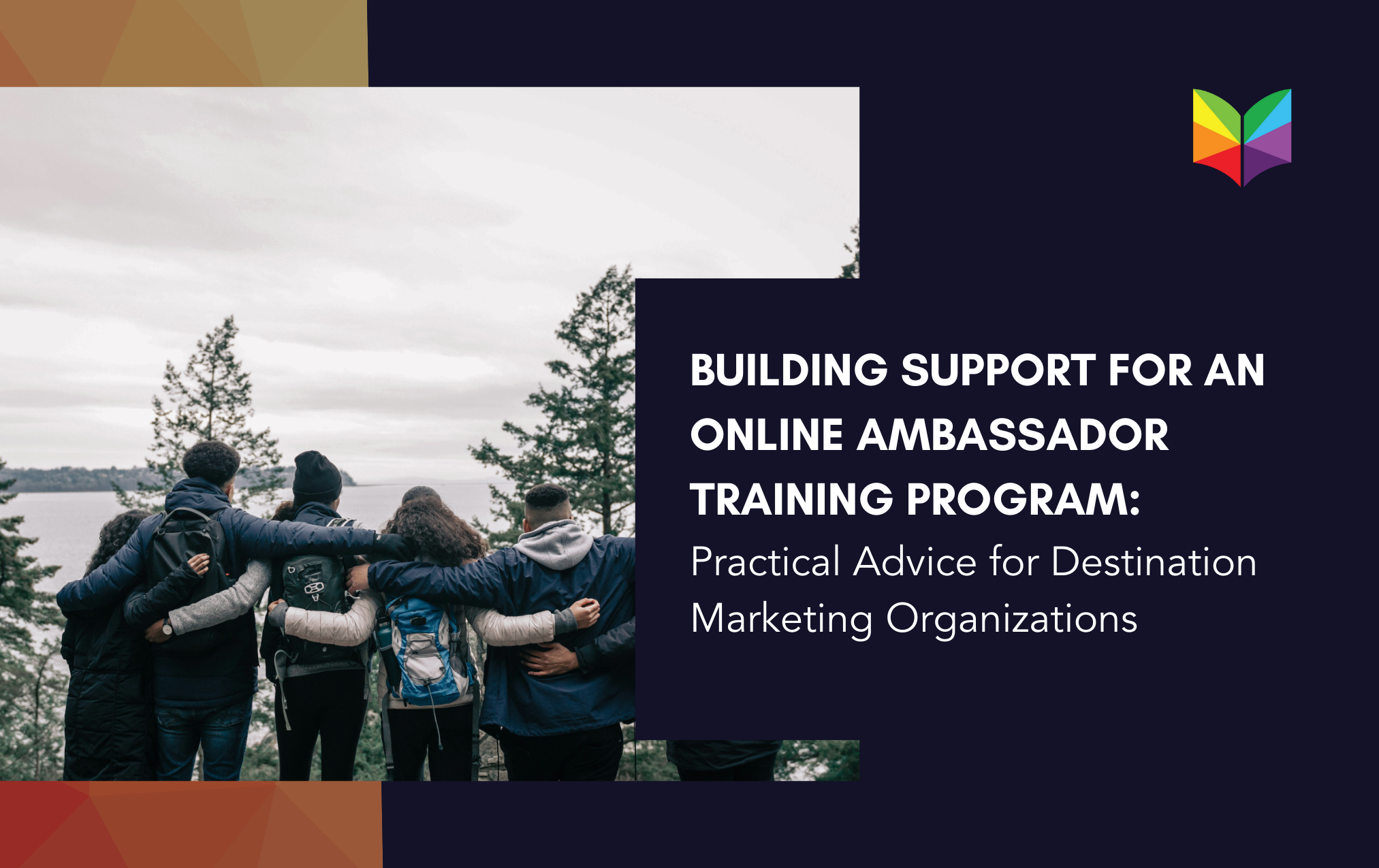 Building Support for an Online Ambassador Training Program: Practical Advice for Destination Marketing Organizations