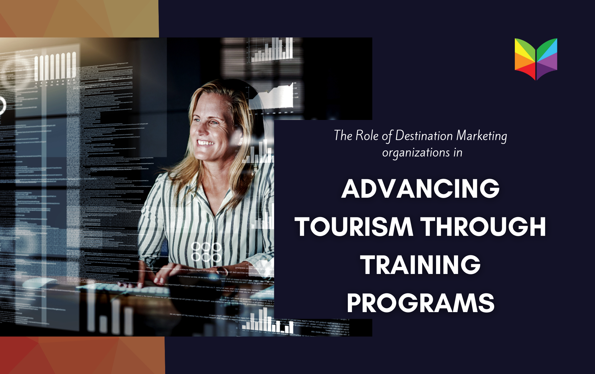 The Role of Destination Marketing Organizations in Advancing Tourism Through Training Programs