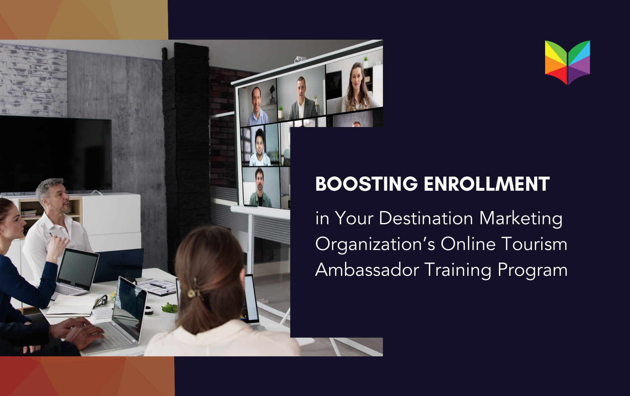 Boosting Enrollment in Your Destination Marketing Organization's Online Tourism Ambassador Training Program