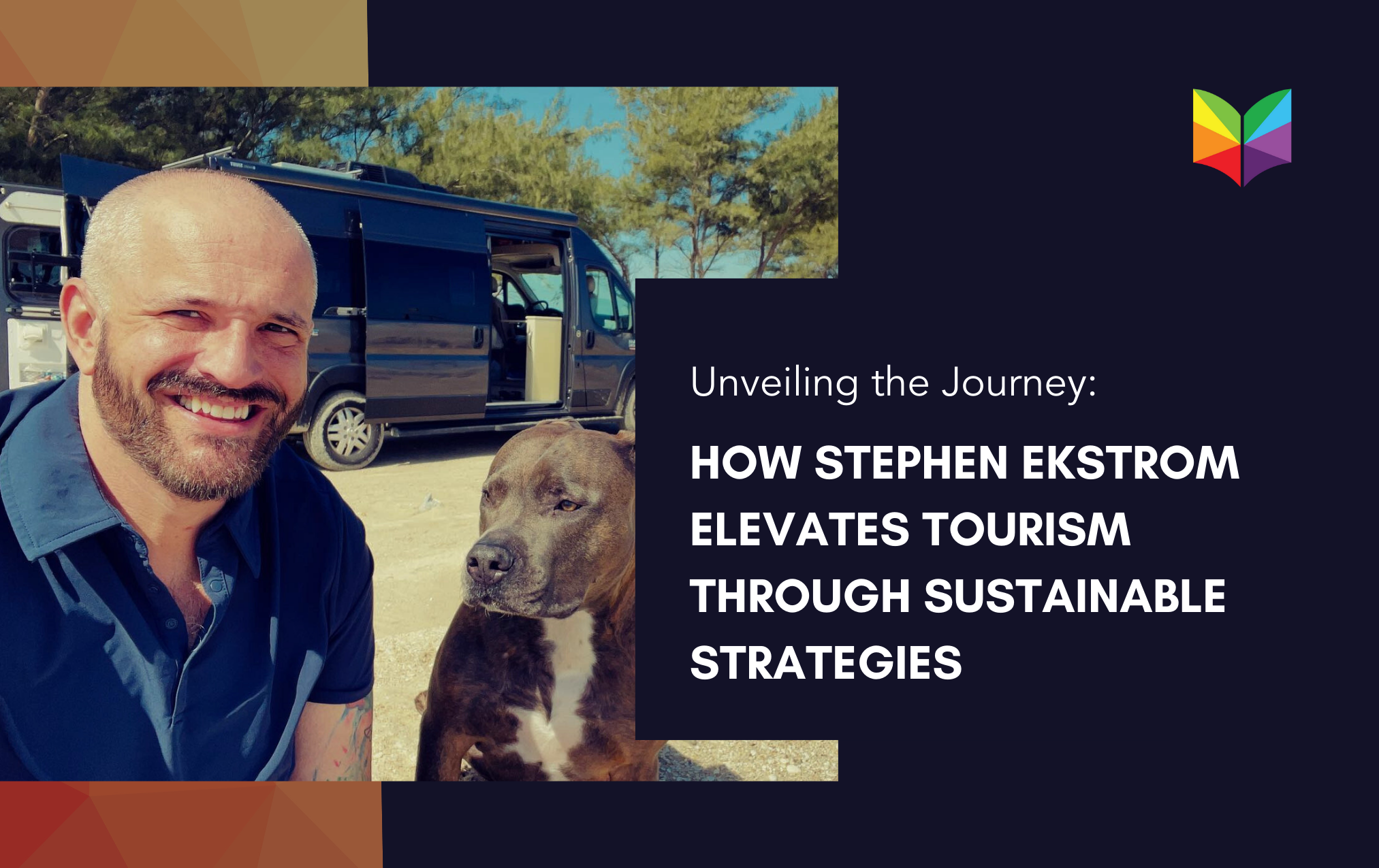 How Stephen Ekstrom Elevates Tourism Through Sustainable Strategies