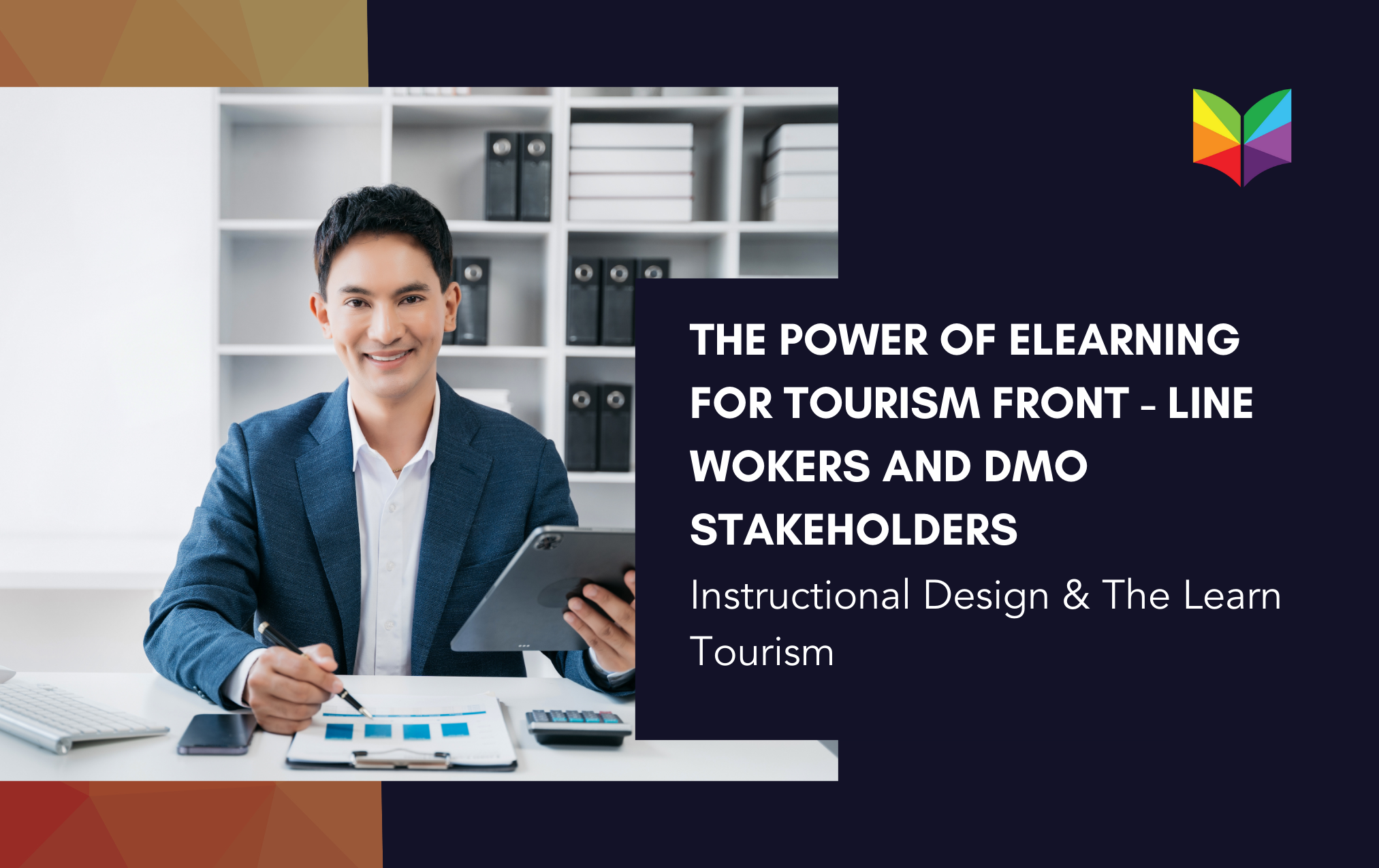 The Power of eLearning for Tourism Front-Line Workers and DMO Stakeholders