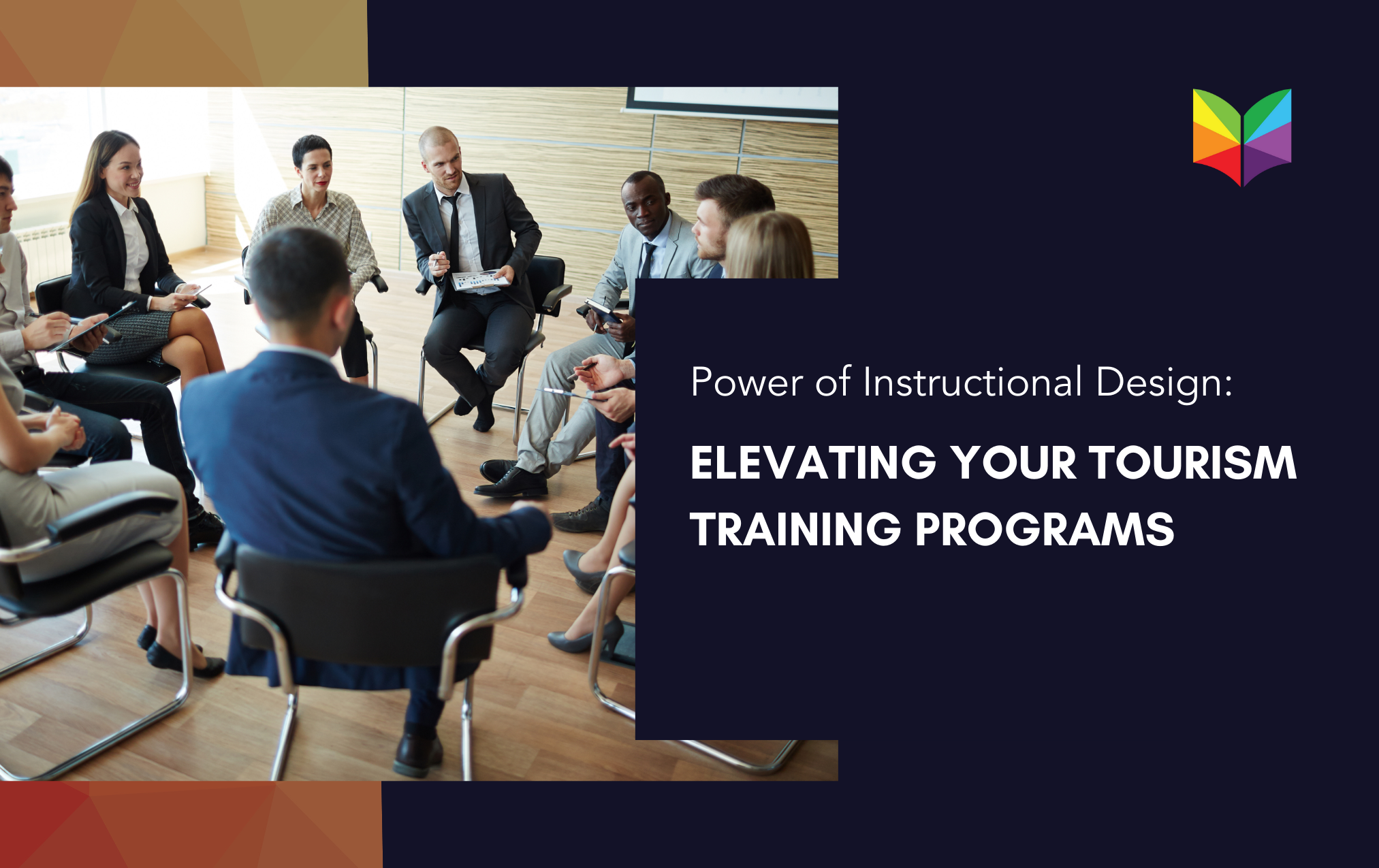 Power of Instructional Design: Elevating Tourism Training Programs