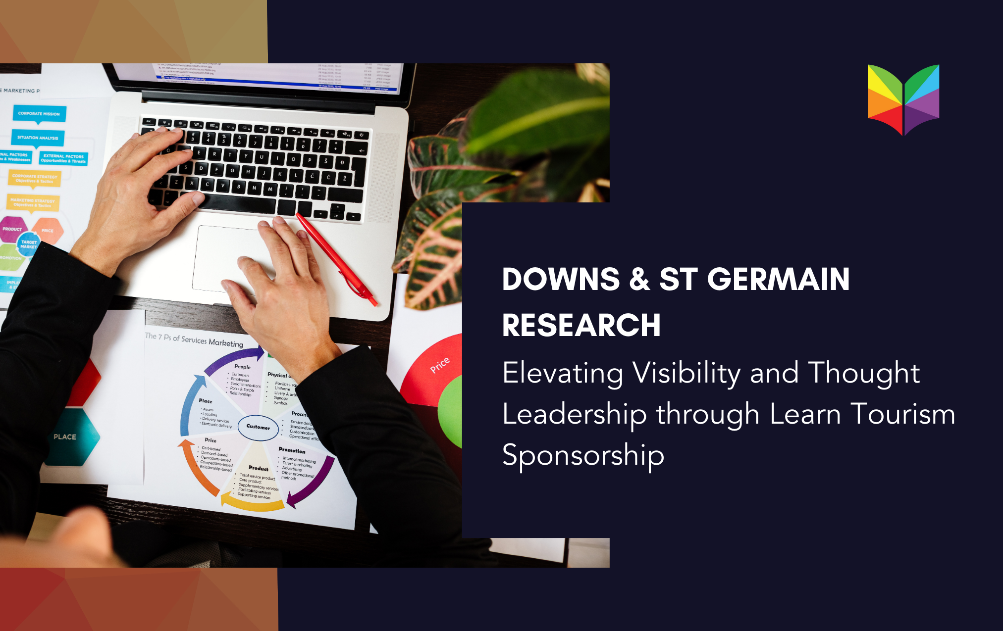 Case Study: Downs & St Germain Research - Elevating Visibility and Thought Leadership through Learn Tourism Sponsorship