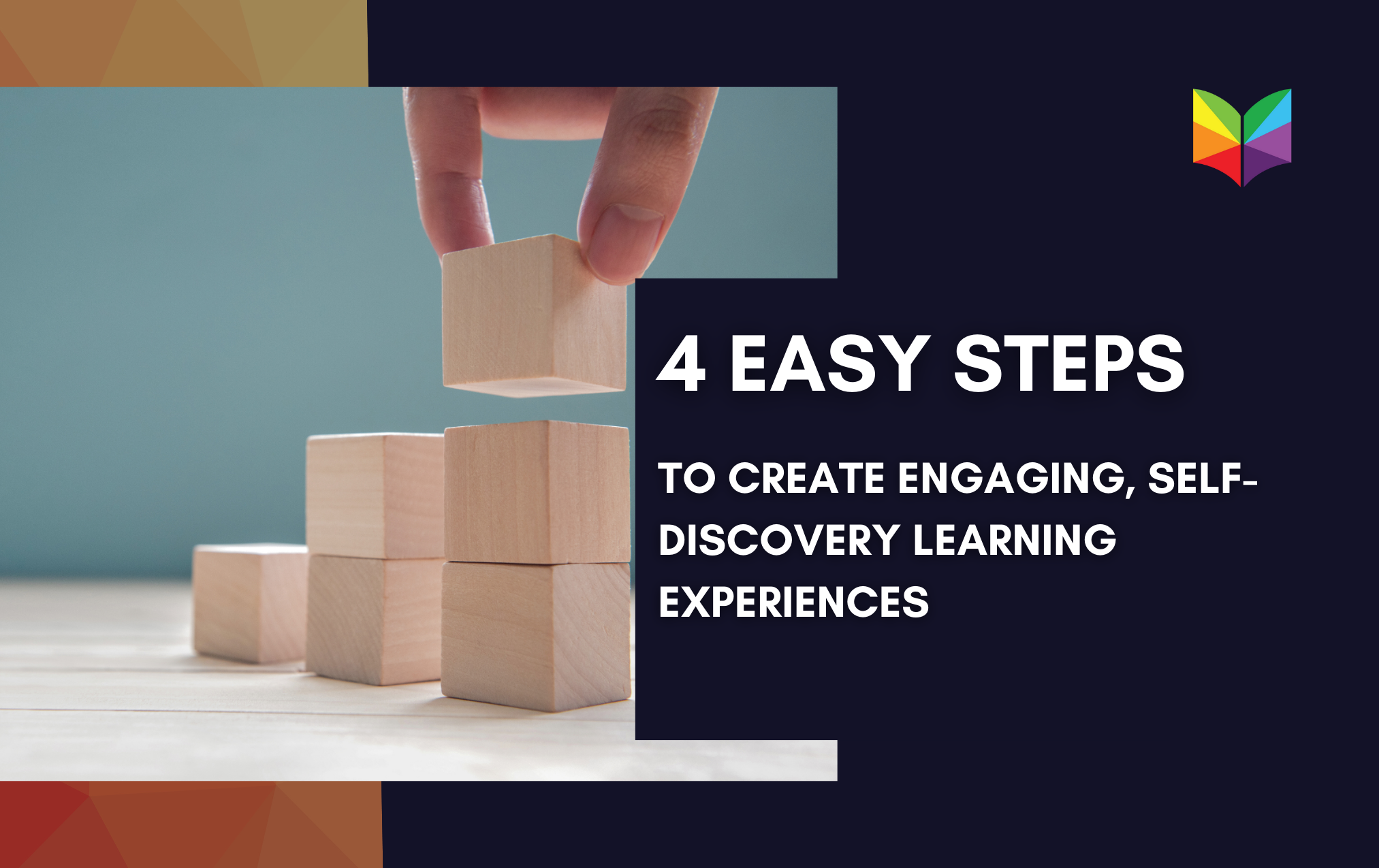 4 Easy STEPS to Create Engaging, Self-Discovery Learning Experiences