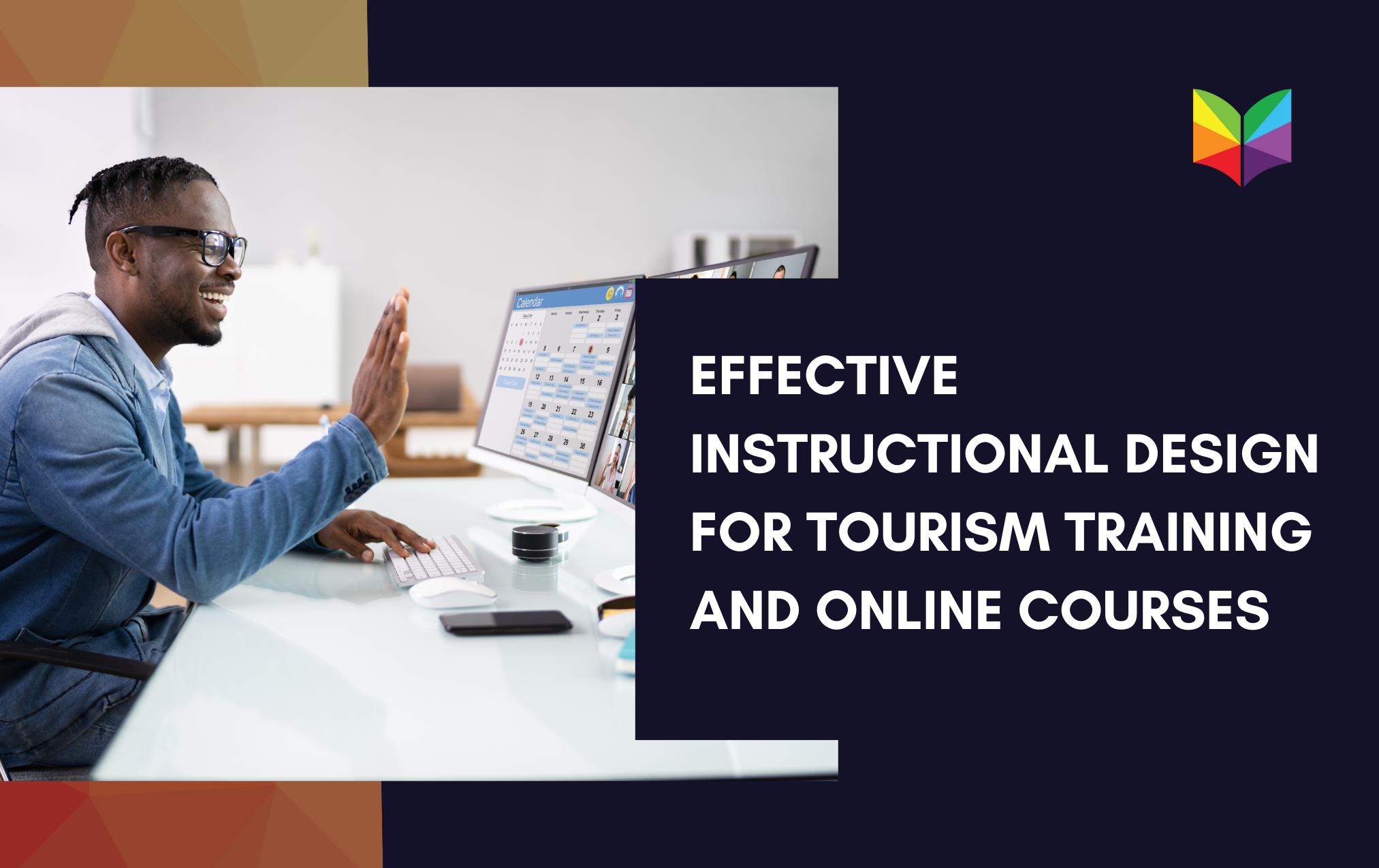 Effective Instructional Design for Tourism Training and Online Courses