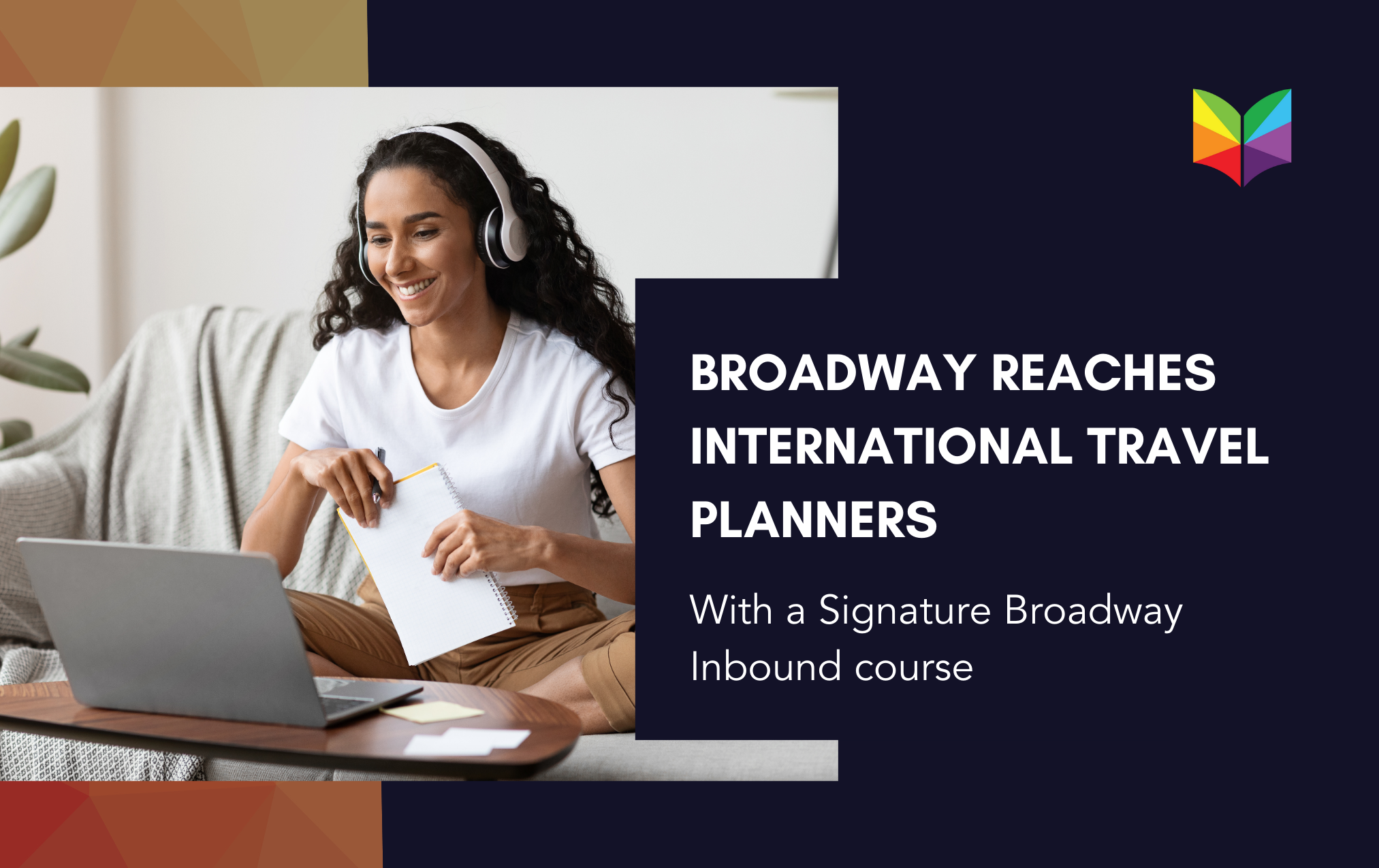 Broadway Inbound Reaches International Buyers With Product Training Course