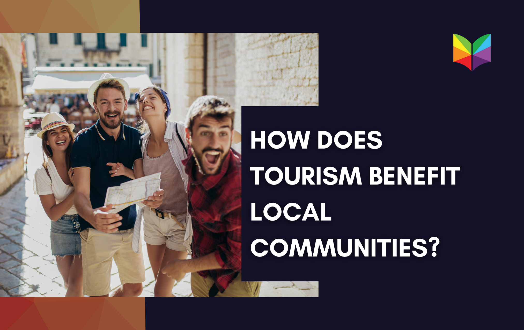 How Does Tourism Benefit Local Communities?