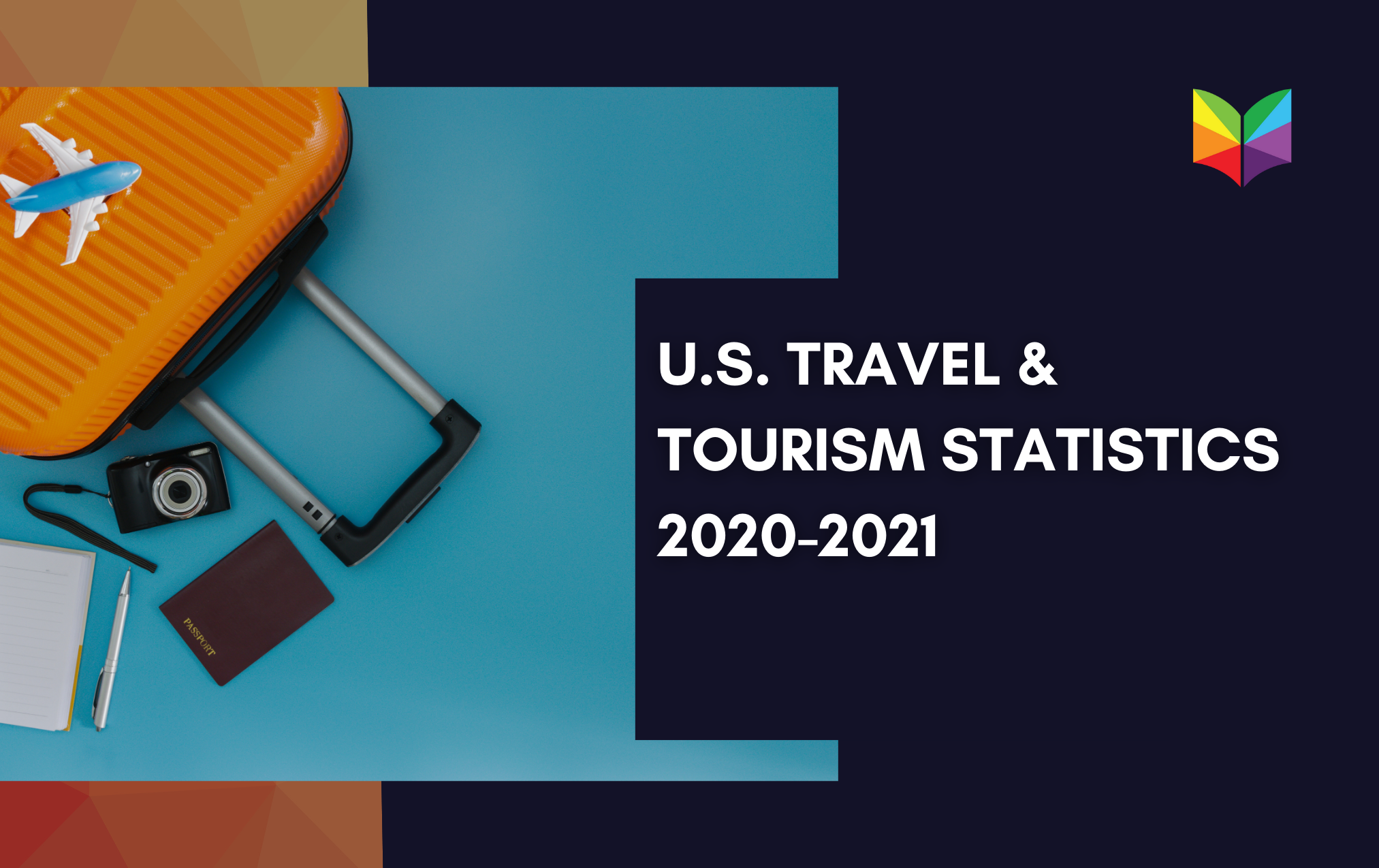 U.S. Travel & Tourism Statistics 2020-2021