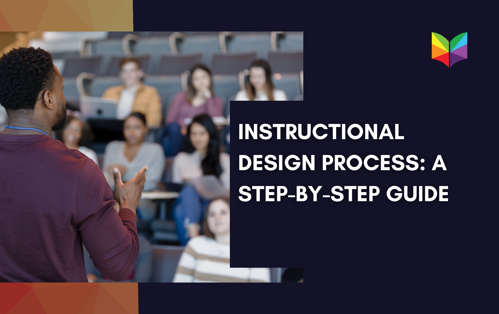 Instructional Design Process: A Step-By-Step Guide