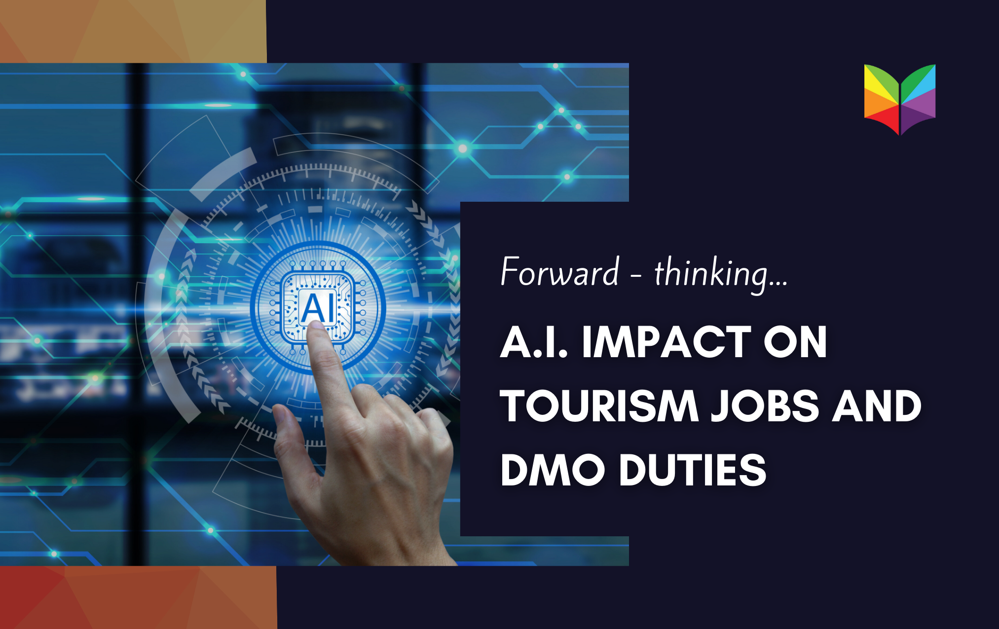 A.I. Impact On Tourism Jobs And DMO Duties