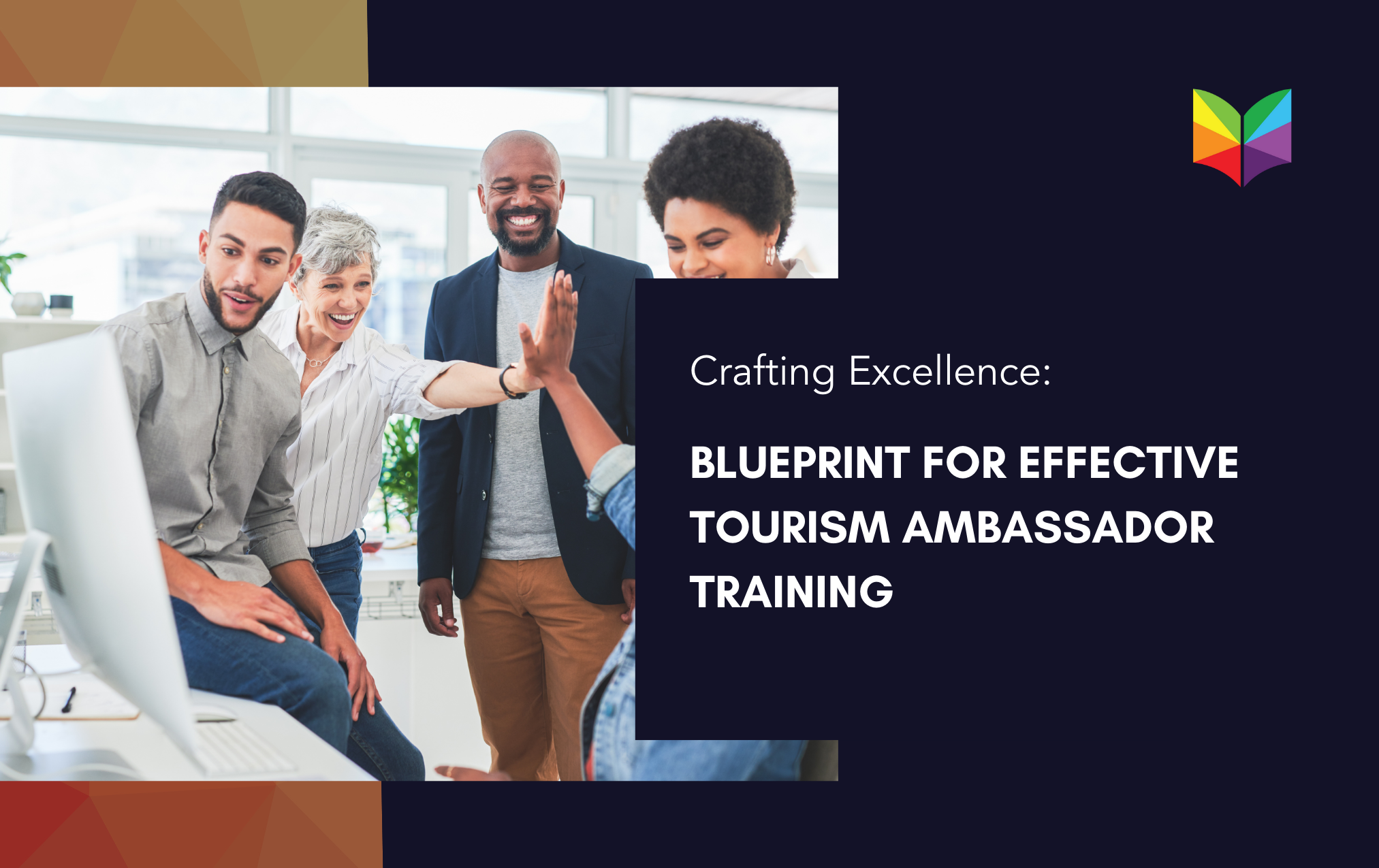 Crafting Excellence: Blueprint for Effective Tourism Ambassador Training