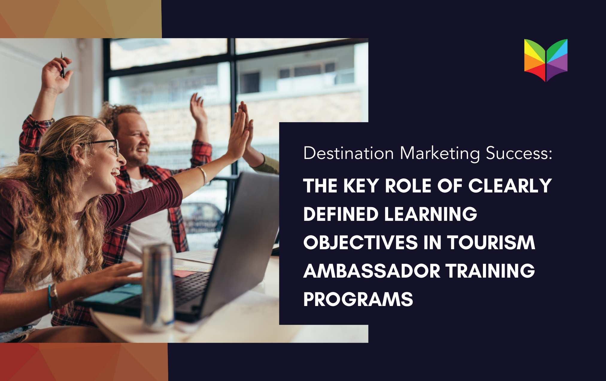 The Key Role of Clearly Defined Learning Objectives in Tourism Ambassador Training Programs