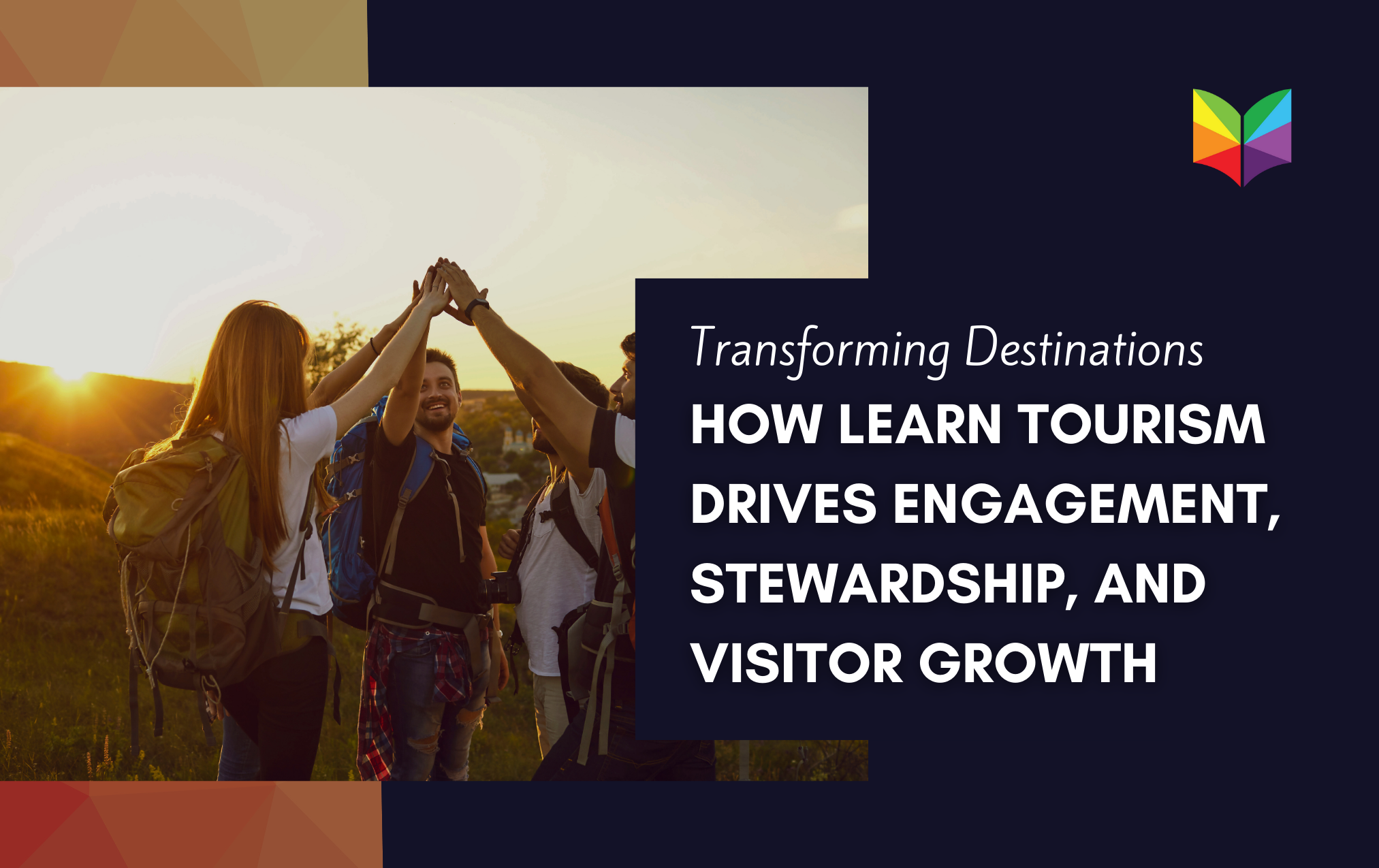 Learn Tourism Drives Engagement, Stewardship, and Visitor Growth