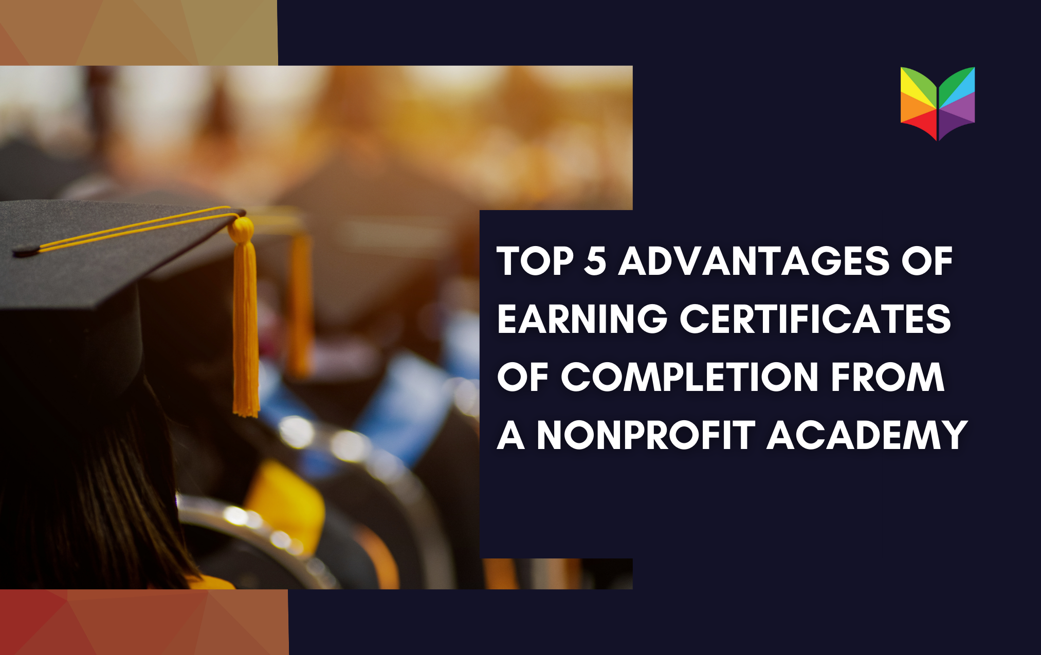 Top 5 Advantages of Earning Certificates of Completion from Tourism only nonprofit Academy